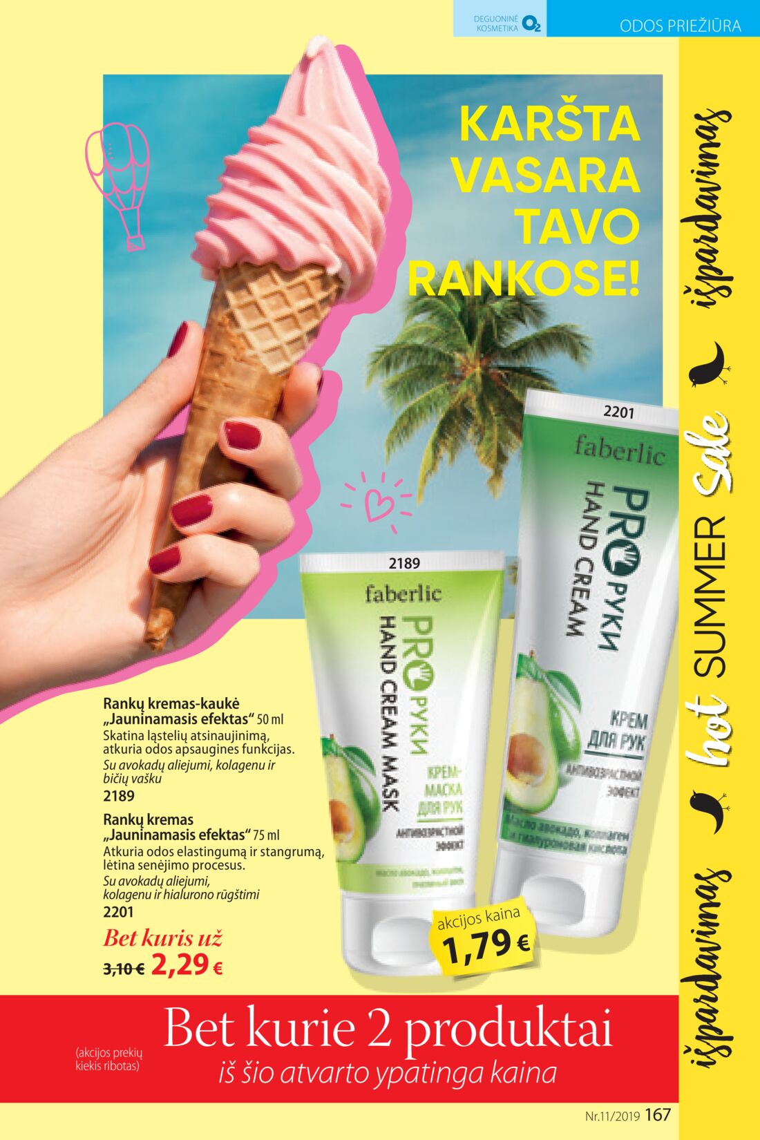 Faberlic leidinys akcijos nuo 
  2019-07-22 iki 
  2019-08-11 | Leidinukas.lt puslapis 167