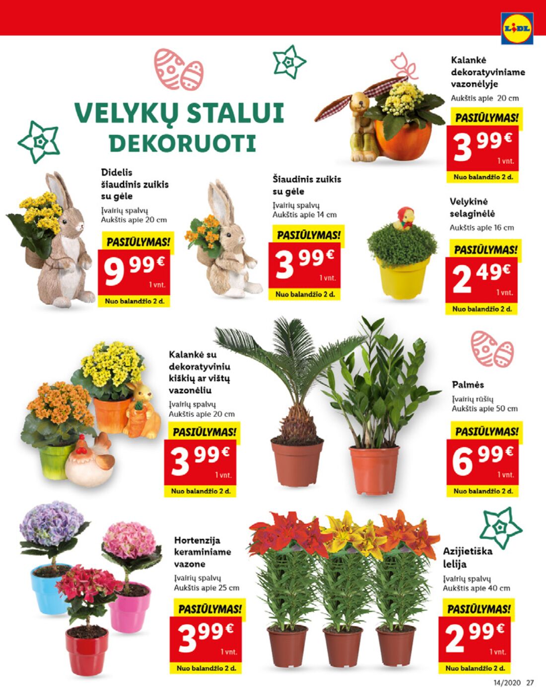 Lidl savaitinis leidinys akcijos nuo 
  2020-03-30 iki 
  2020-04-05 | Leidinukas.lt puslapis 27