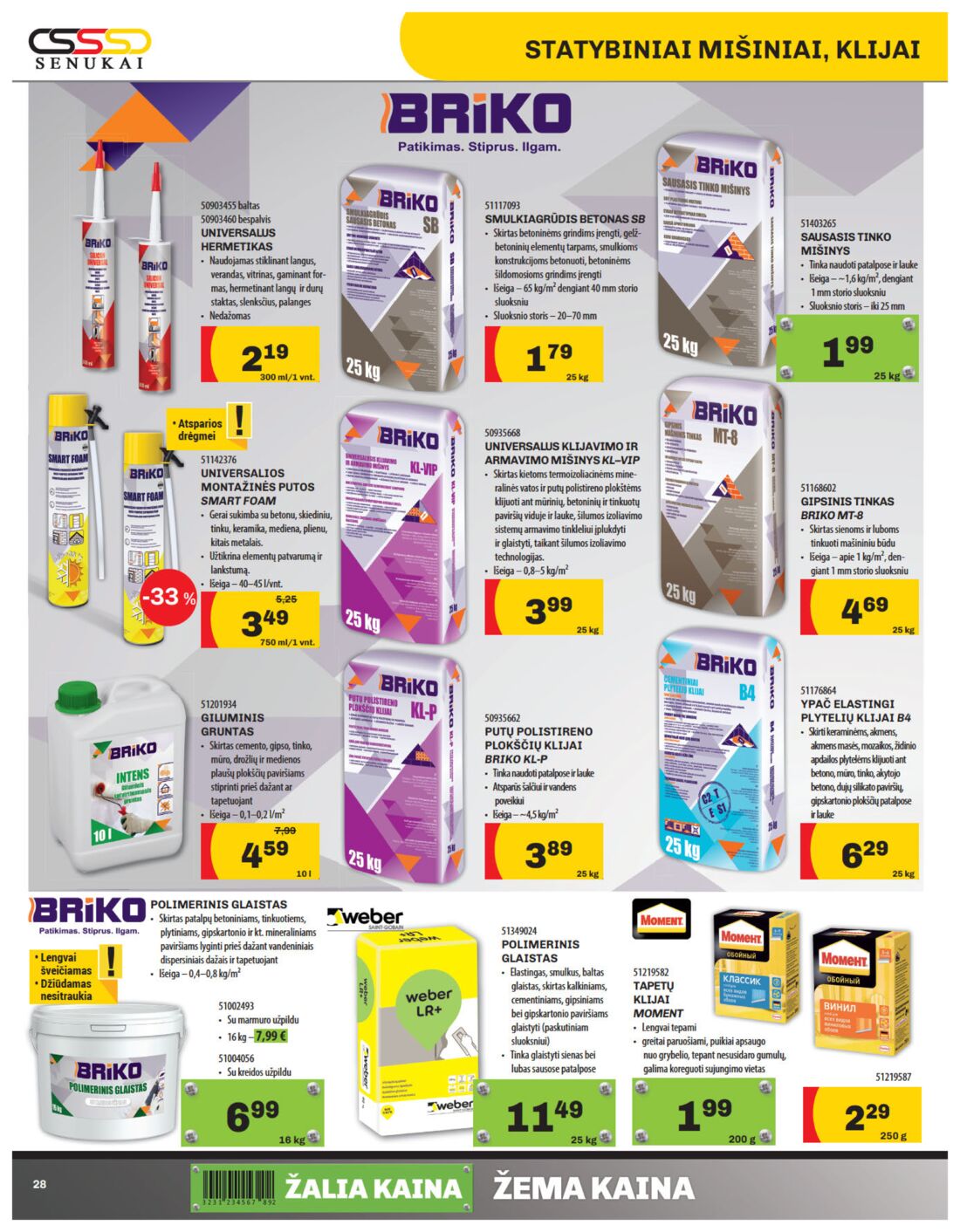 Senukai reklaminis leidinys akcijos nuo 
  2019-08-08 iki 
  2019-08-26 | Leidinukas.lt puslapis 28