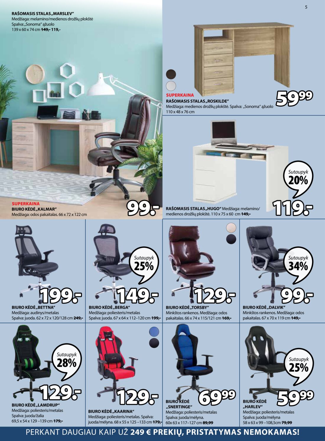 Jysk leidinys akcijos nuo 
  2019-08-06 iki 
  2019-08-19 | Leidinukas.lt puslapis 5