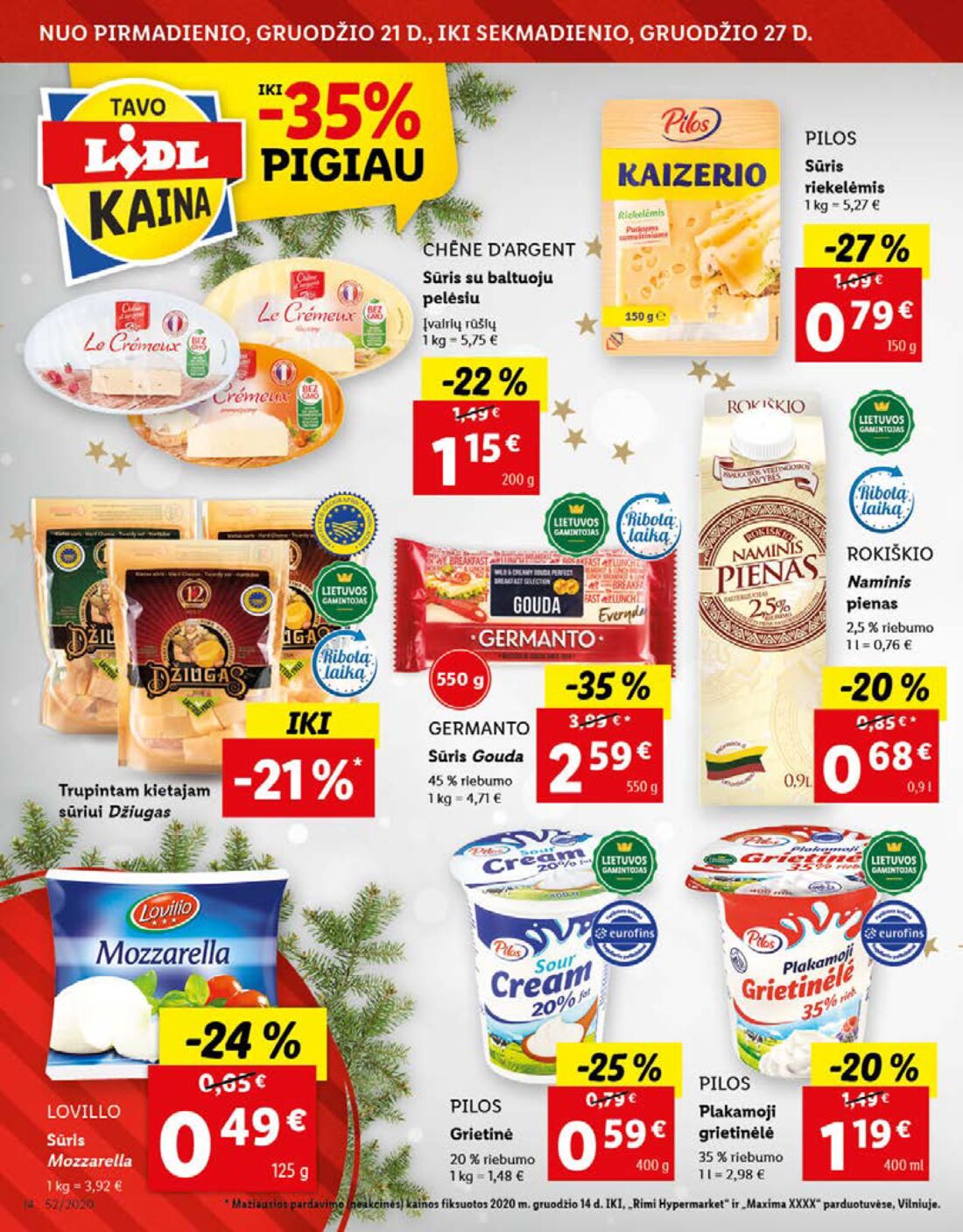 Lidl savaitinis leidinys akcijos nuo 
  2020-12-21 iki 
  2020-12-27 | Leidinukas.lt puslapis 14