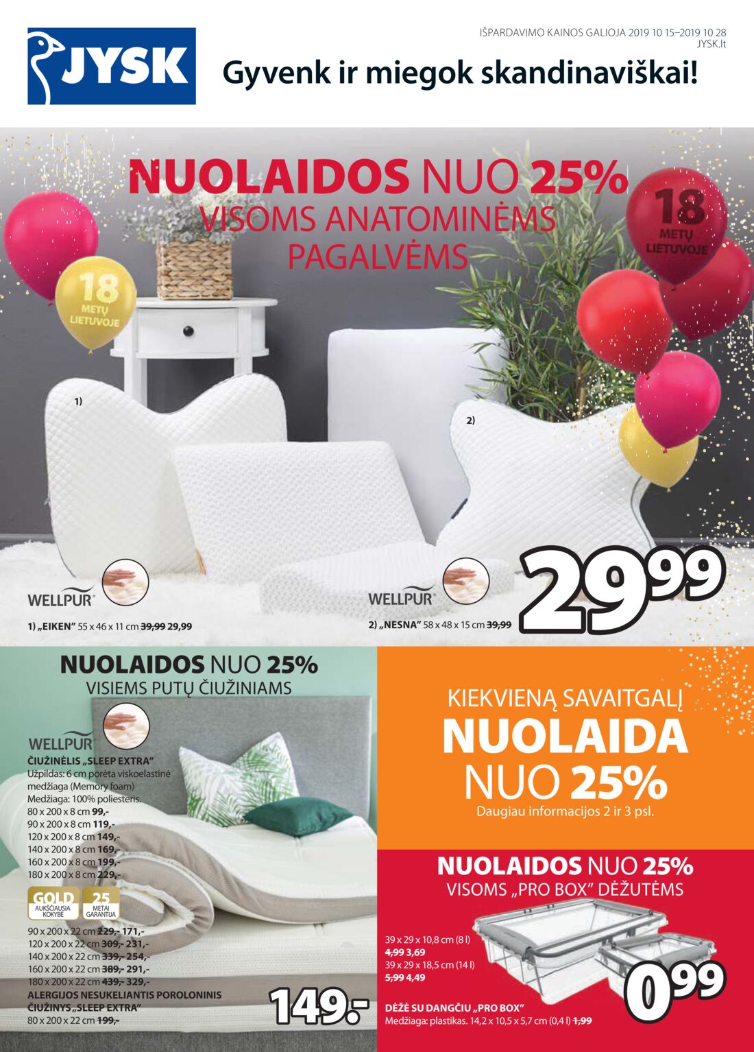 Jysk leidinys akcijos nuo 
  2019-10-15 iki 
  2019-10-28 | Leidinukas.lt puslapis 1