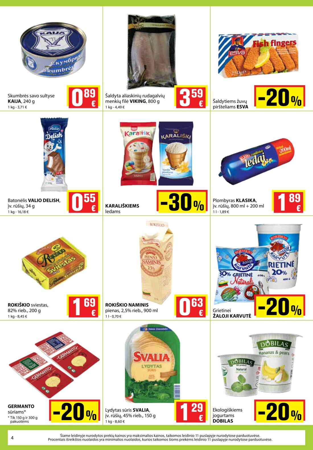 Aibė leidinys akcijos nuo 
  2019-10-31 iki 
  2019-11-12 | Leidinukas.lt puslapis 4