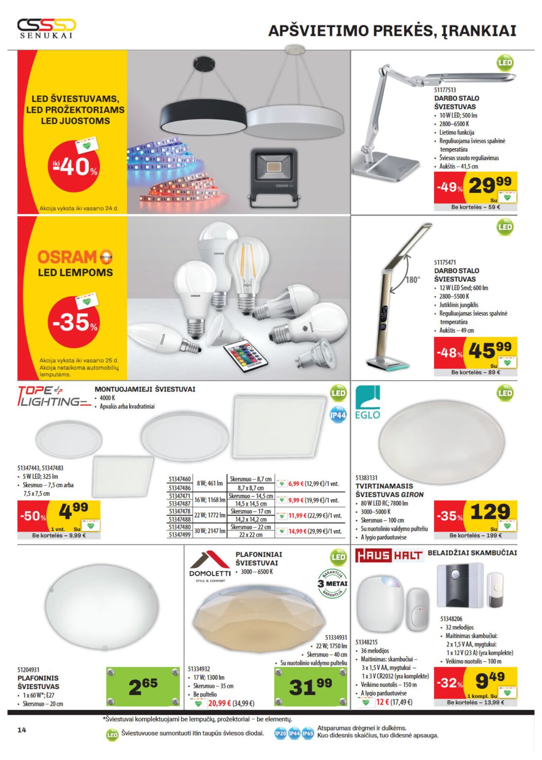 Senukai reklaminis leidinys akcijos nuo 
  2020-02-06 iki 
  2020-02-24 | Leidinukas.lt puslapis 14