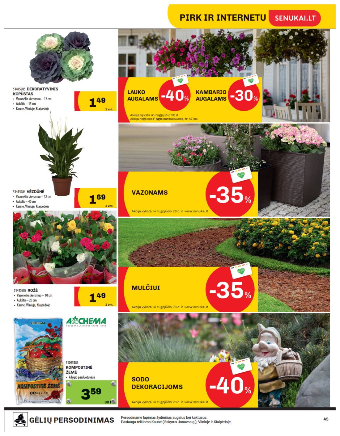 Senukai reklaminis leidinys akcijos nuo 
  2019-08-08 iki 
  2019-08-26 | Leidinukas.lt puslapis 45