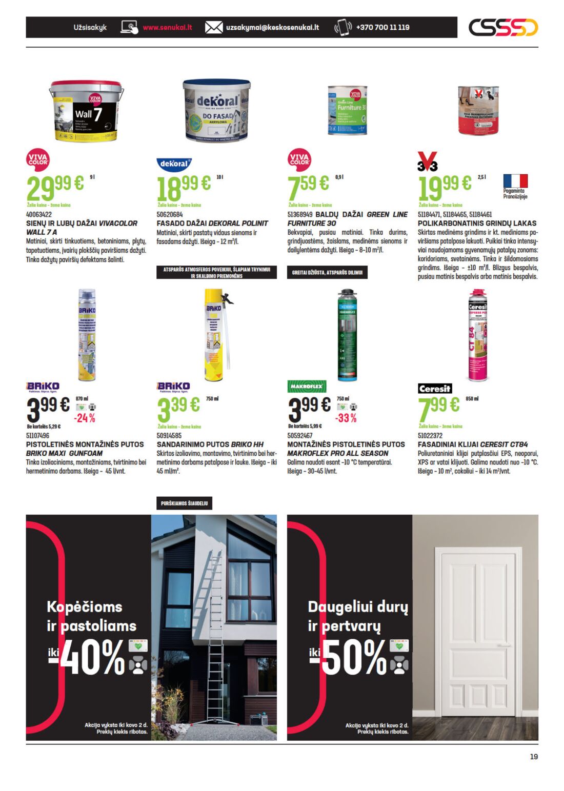 Senukai reklaminis leidinys akcijos nuo 
  2021-02-11 iki 
  2021-03-02 | Leidinukas.lt puslapis 19