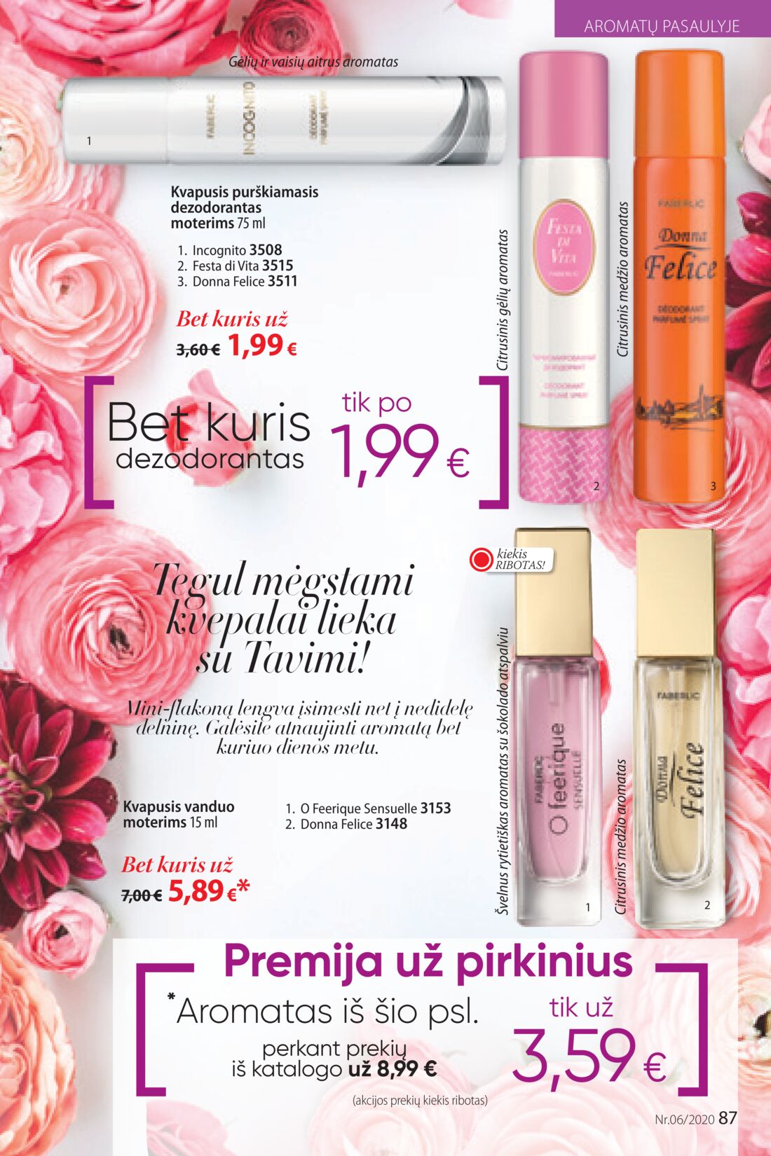 Faberlic leidinys akcijos nuo 
  2020-04-06 iki 
  2020-04-26 | Leidinukas.lt puslapis 87