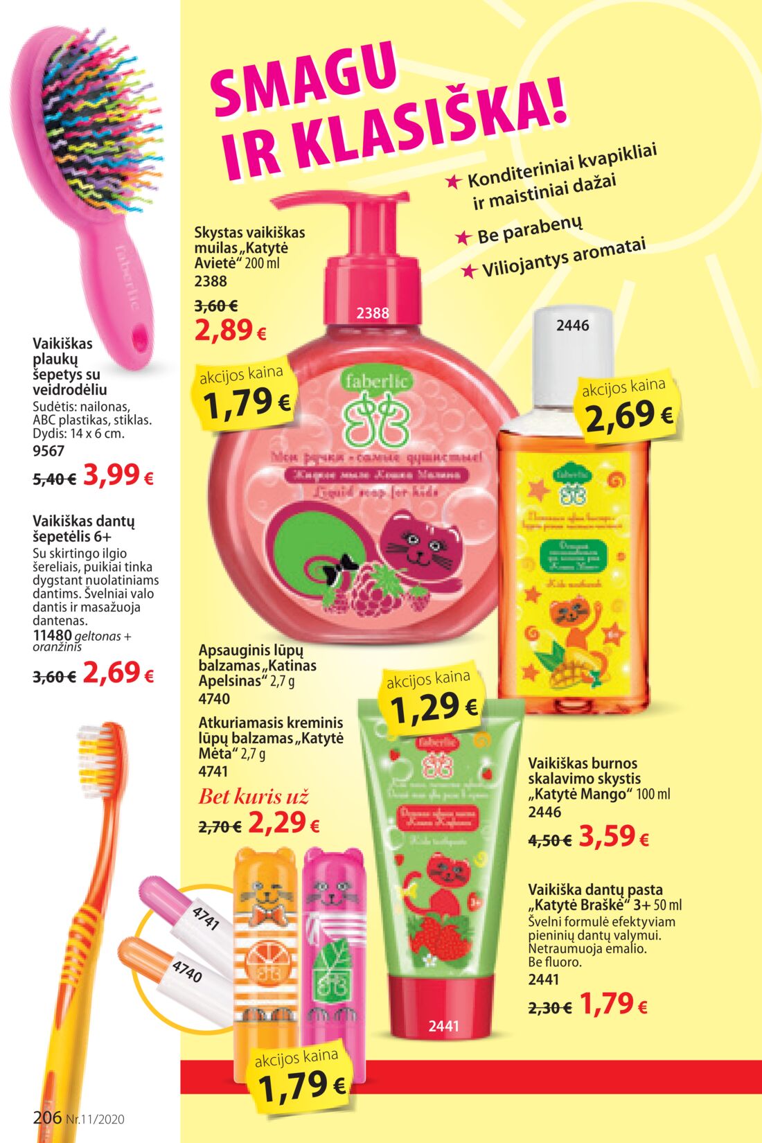 Faberlic leidinys akcijos nuo 
  2020-07-20 iki 
  2020-08-09 | Leidinukas.lt puslapis 206