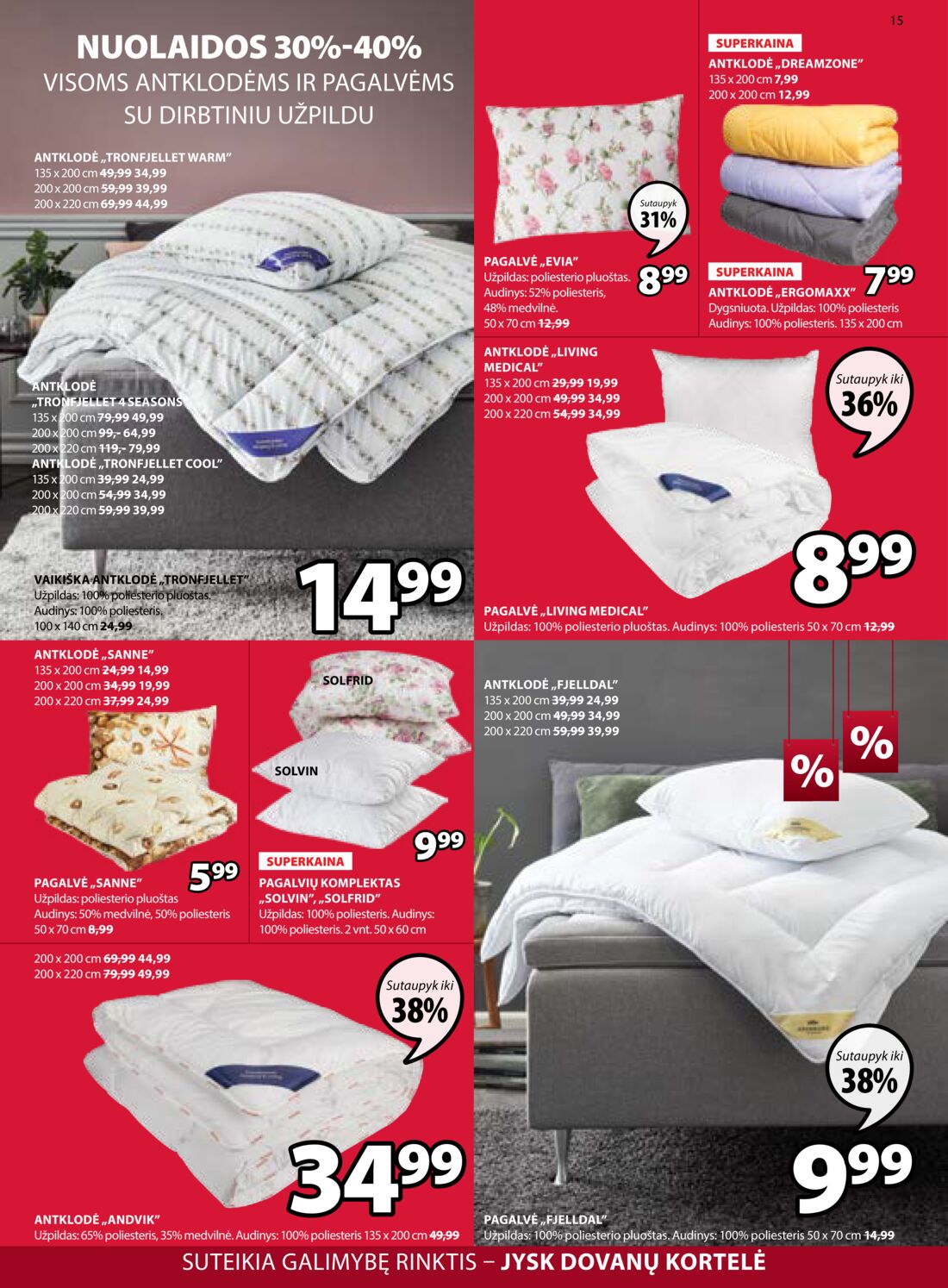 Jysk leidinys akcijos nuo 
  2019-07-09 iki 
  2019-07-22 | Leidinukas.lt puslapis 15