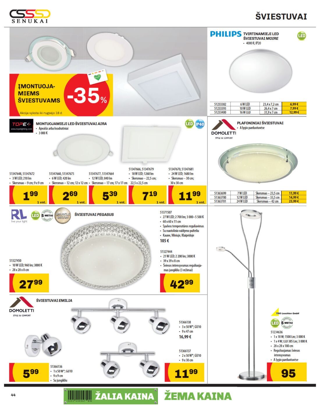Senukai reklaminis leidinys akcijos nuo 
  2019-08-29 iki 
  2019-09-16 | Leidinukas.lt puslapis 44