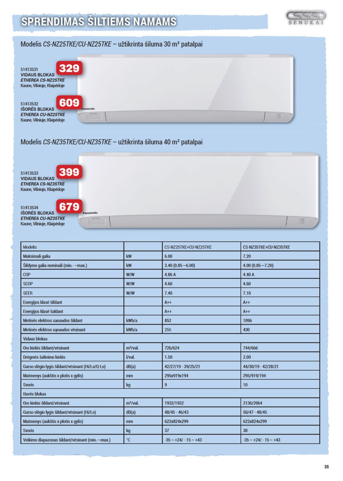 Senukai reklaminis leidinys akcijos nuo 
  2019-09-12 iki 
  2019-09-28 | Leidinukas.lt puslapis 35