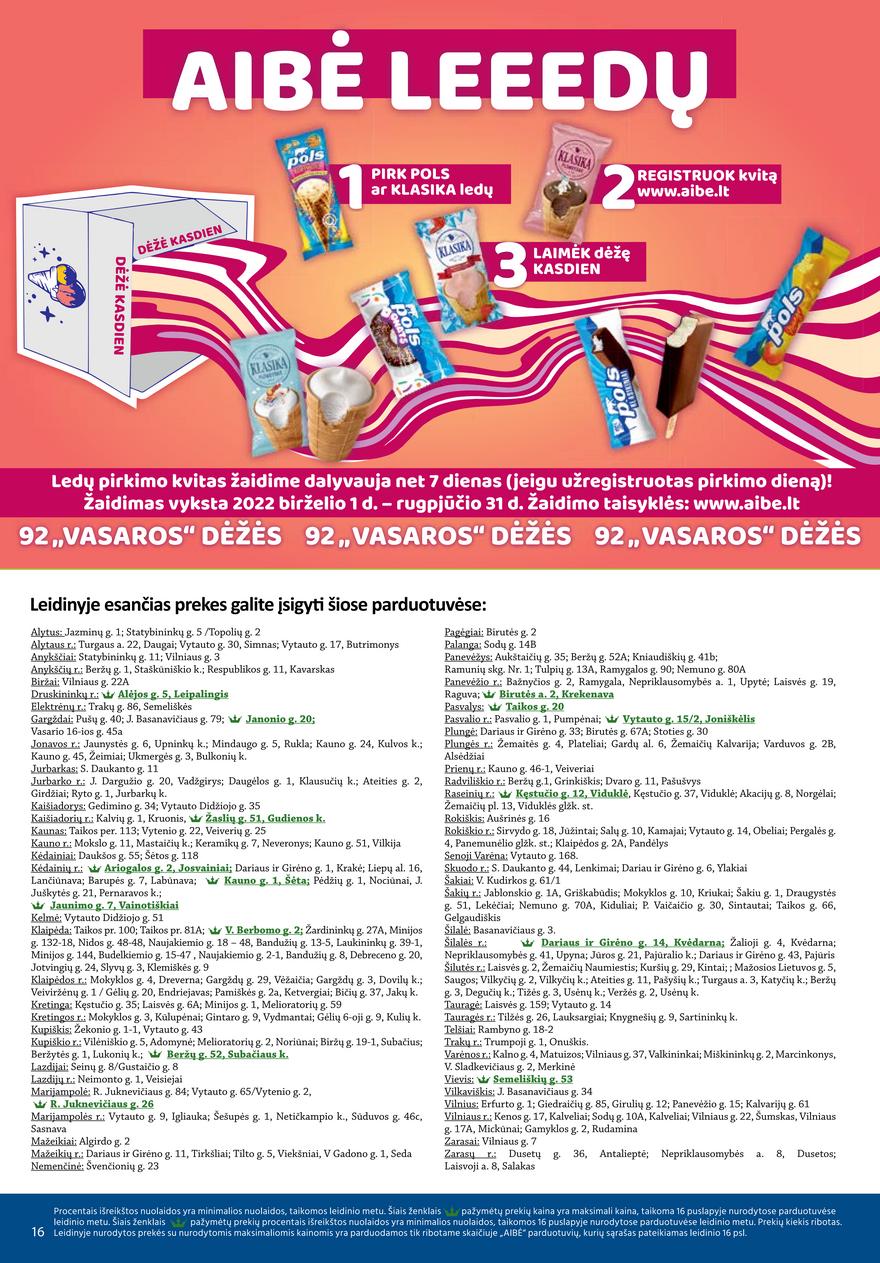 Aibė pasiūlymai akcijos nuo 
  2022-05-19 iki 
  2022-05-31 | Leidinukas.lt puslapis 16