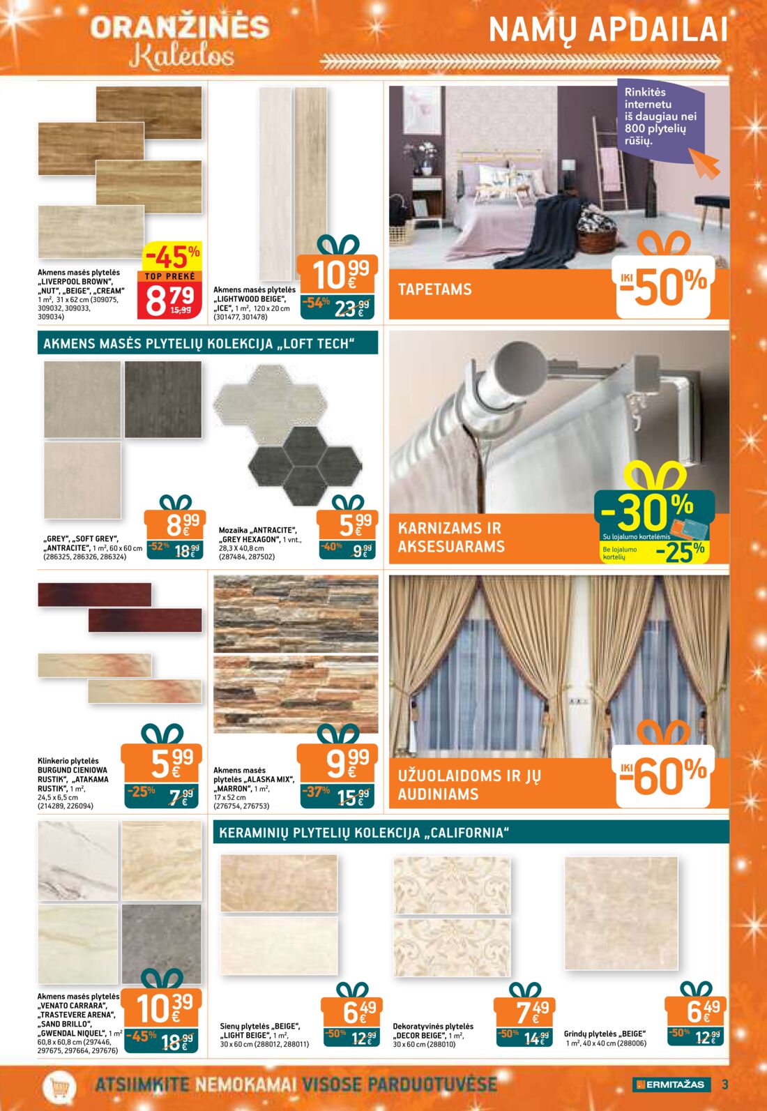Ermitažas leidinys akcijos nuo 
  2019-11-14 iki 
  2019-12-04 | Leidinukas.lt puslapis 22