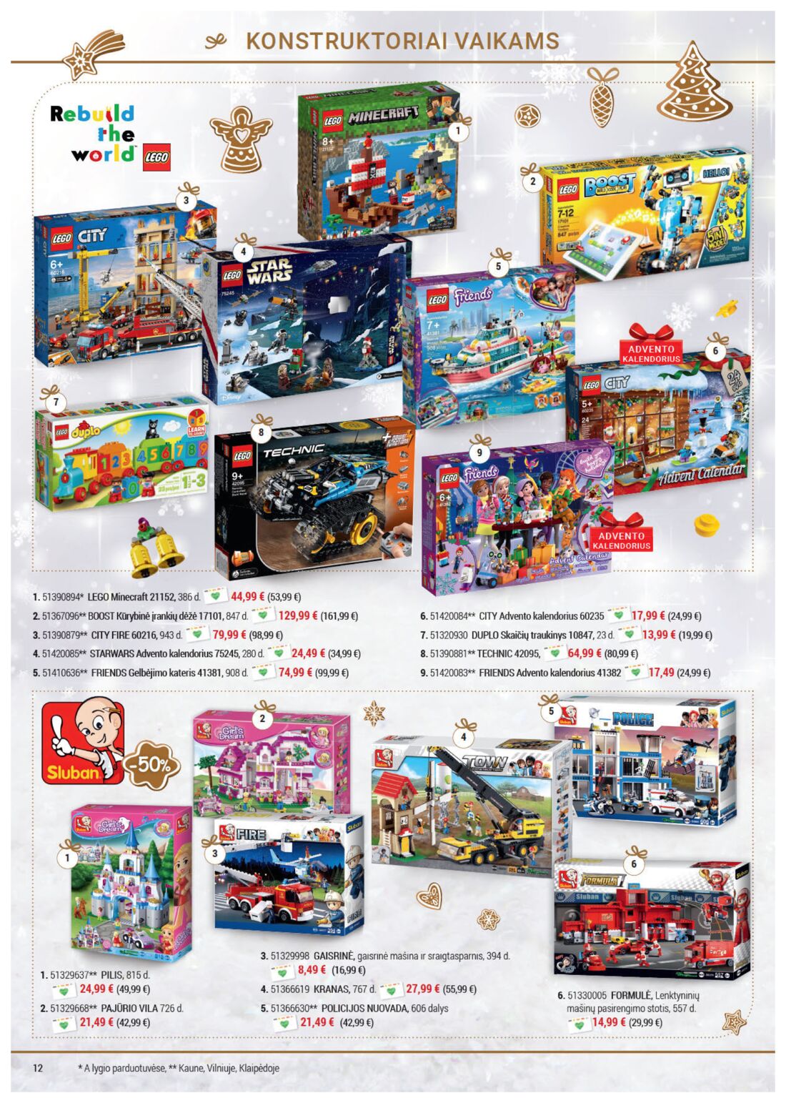 Senukai reklaminis leidinys akcijos nuo 
  2019-11-21 iki 
  2019-12-30 | Leidinukas.lt puslapis 12