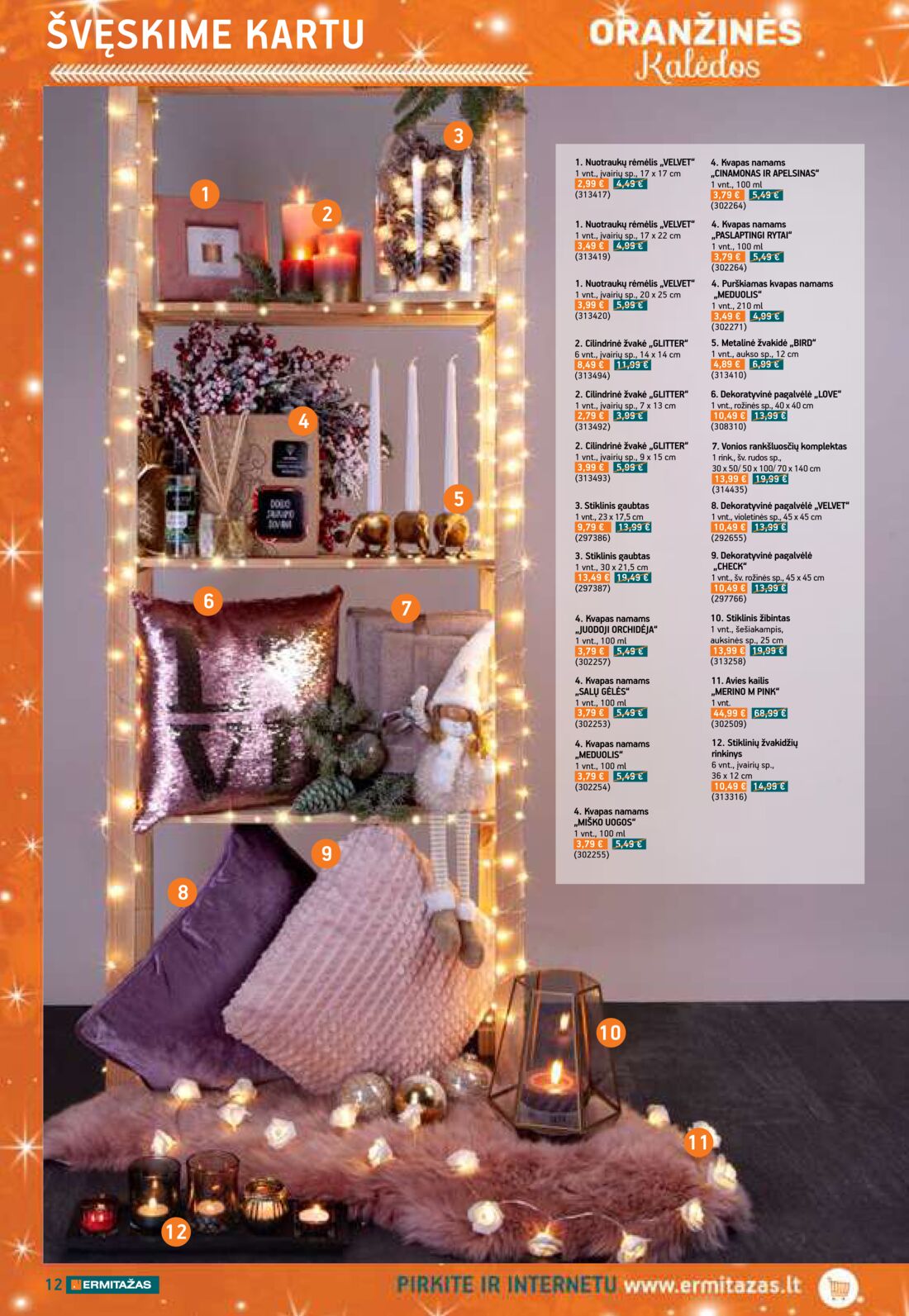 Ermitažas leidinys akcijos nuo 
  2019-11-14 iki 
  2019-12-04 | Leidinukas.lt puslapis 12