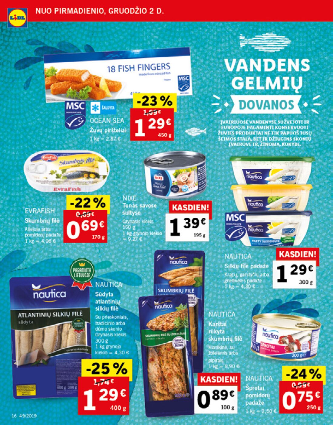 Lidl savaitinis leidinys akcijos nuo 
  2019-12-02 iki 
  2019-12-08 | Leidinukas.lt puslapis 16