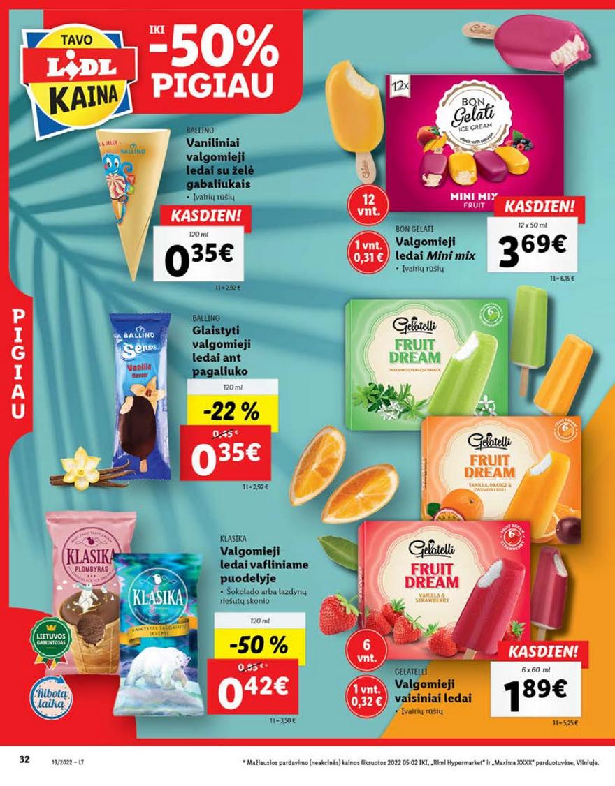 Lidl maisto prekių pasiūlymai akcijos nuo 
  2022-05-09 iki 
  2022-05-15 | Leidinukas.lt puslapis 32