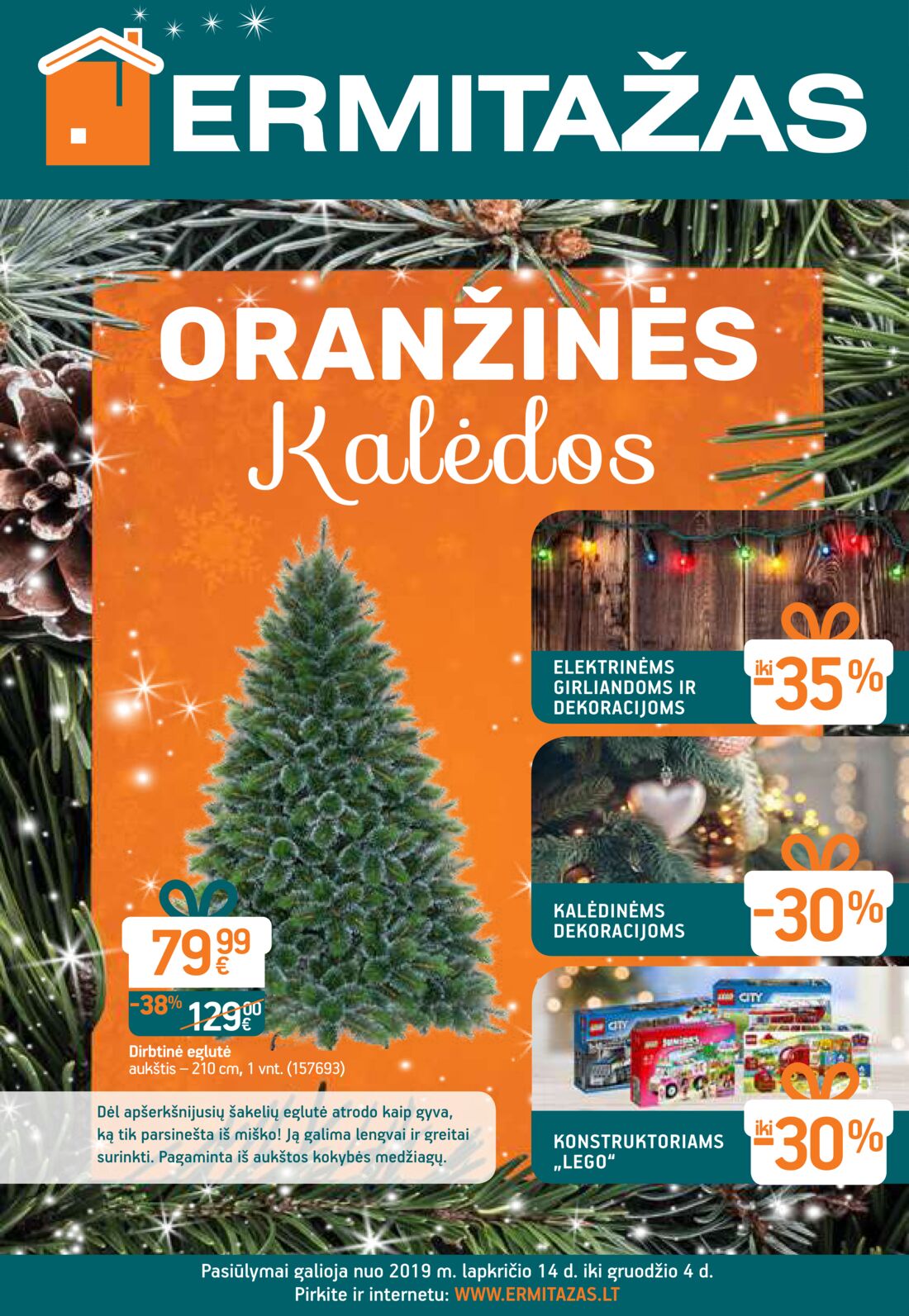 Ermitažas leidinys akcijos nuo 
  2019-11-14 iki 
  2019-12-04 | Leidinukas.lt puslapis 1