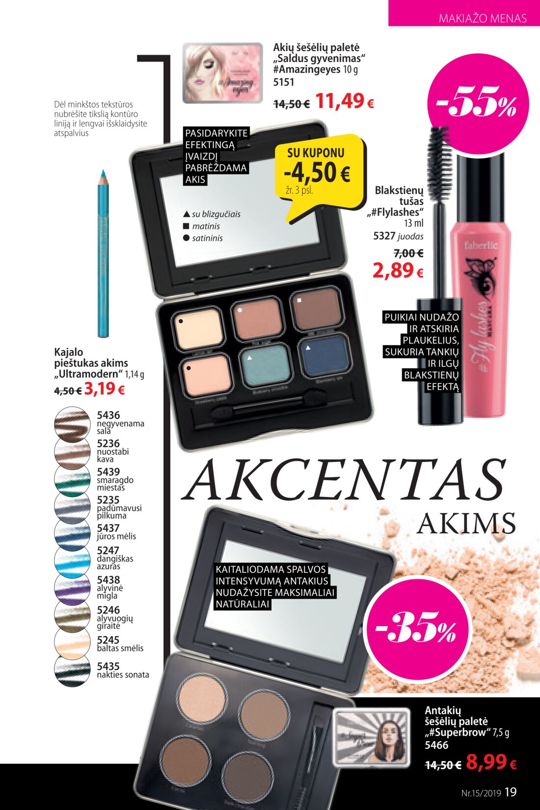 Faberlic leidinys akcijos nuo 
  2019-10-14 iki 
  2019-11-03 | Leidinukas.lt puslapis 19