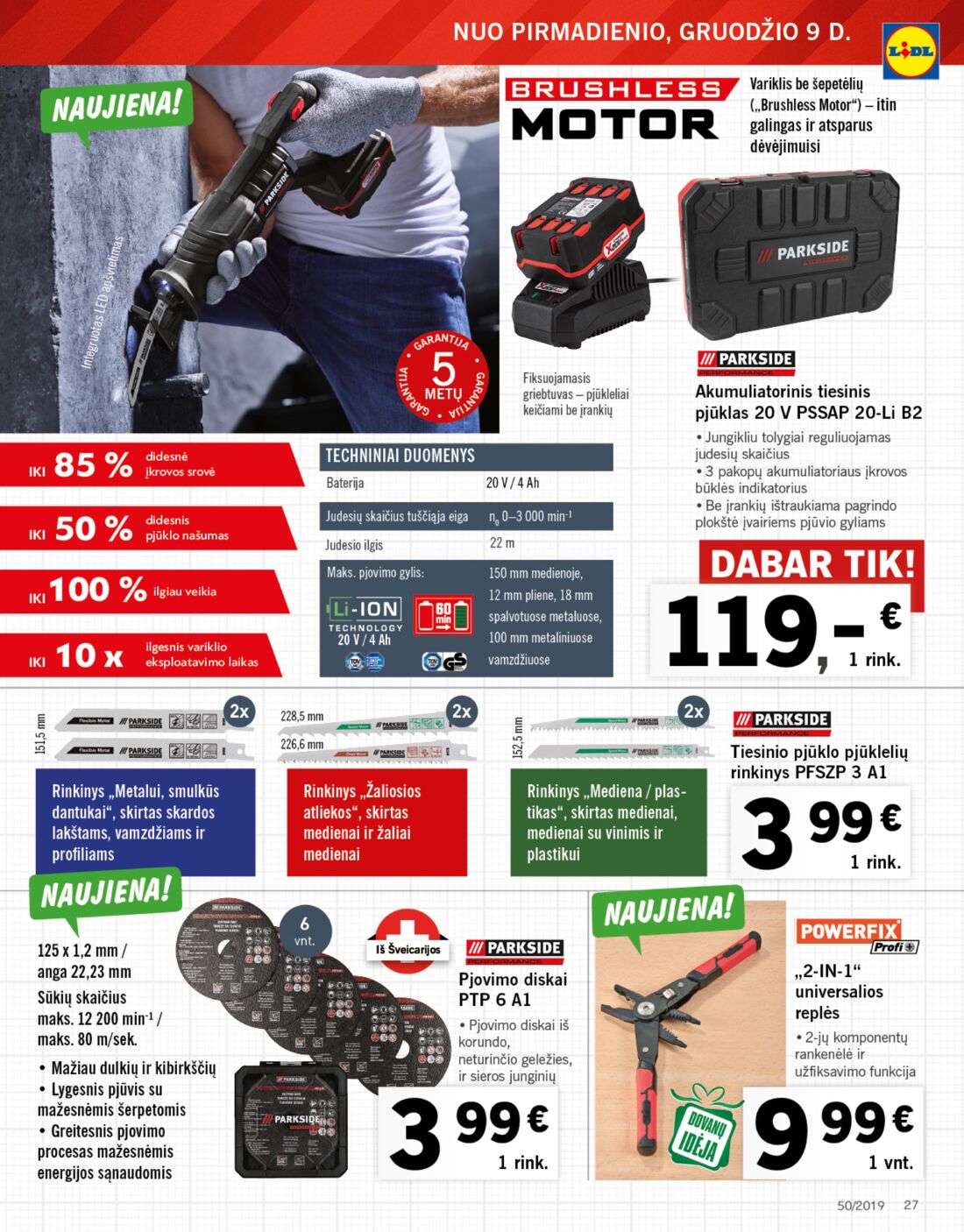 Lidl savaitinis leidinys akcijos nuo 
  2019-12-09 iki 
  2019-12-15 | Leidinukas.lt puslapis 27