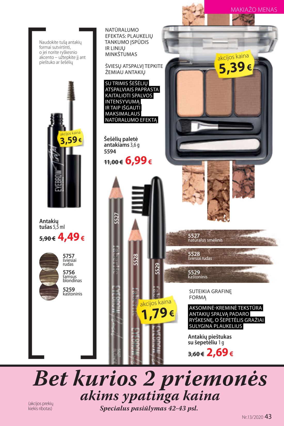 Faberlic leidinys akcijos nuo 
  2020-08-31 iki 
  2020-09-20 | Leidinukas.lt puslapis 43