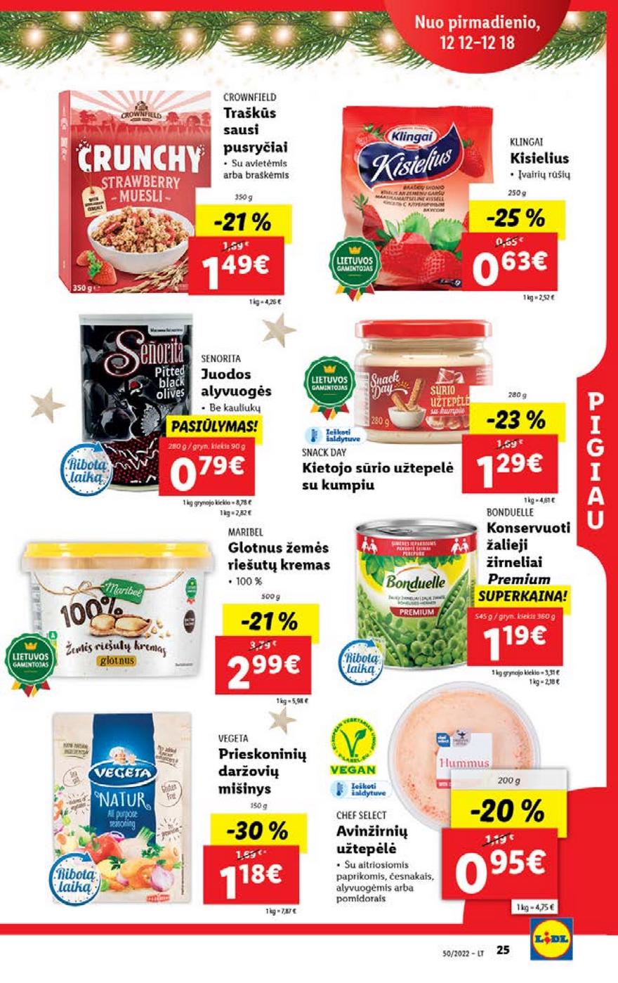Lidl pasiūlymai akcijos nuo 
  2022-12-12 iki 
  2022-12-18 | Leidinukas.lt puslapis 25