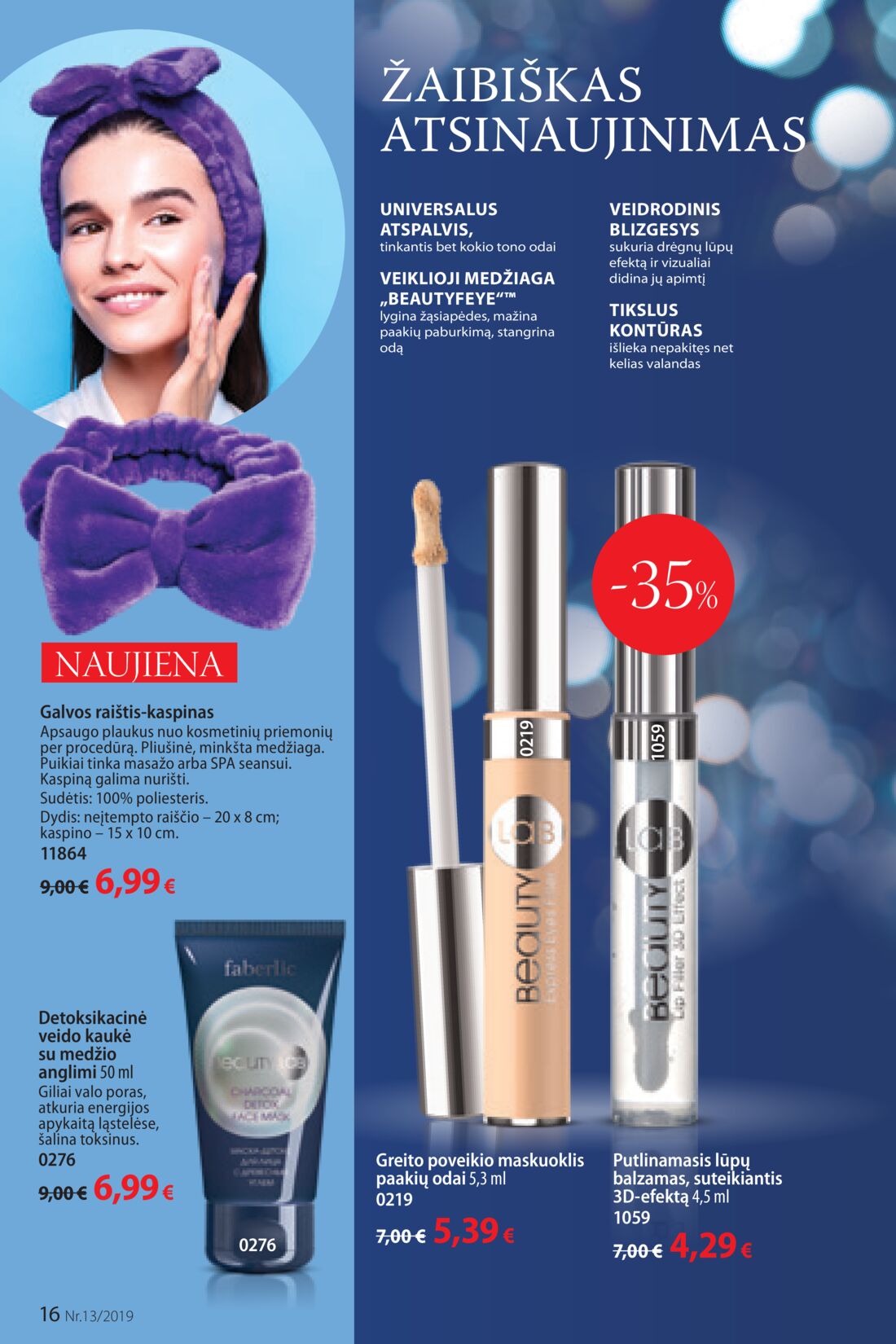 Faberlic leidinys akcijos nuo 
  2019-09-02 iki 
  2019-09-22 | Leidinukas.lt puslapis 16