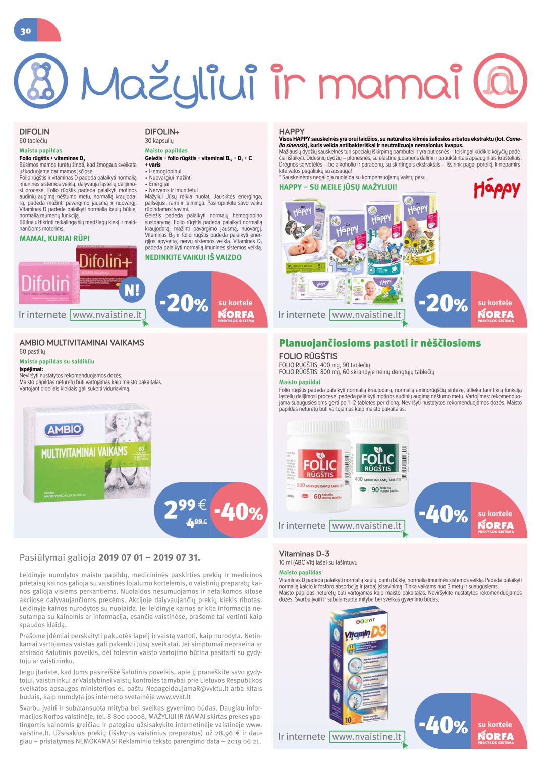 Norfos vaistinė leidinys akcijos nuo 
  2019-07-01 iki 
  2019-07-31 | Leidinukas.lt puslapis 30