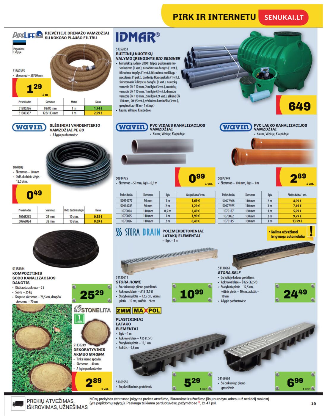 Senukai reklaminis leidinys akcijos nuo 
  2019-06-20 iki 
  2019-07-08 | Leidinukas.lt puslapis 19