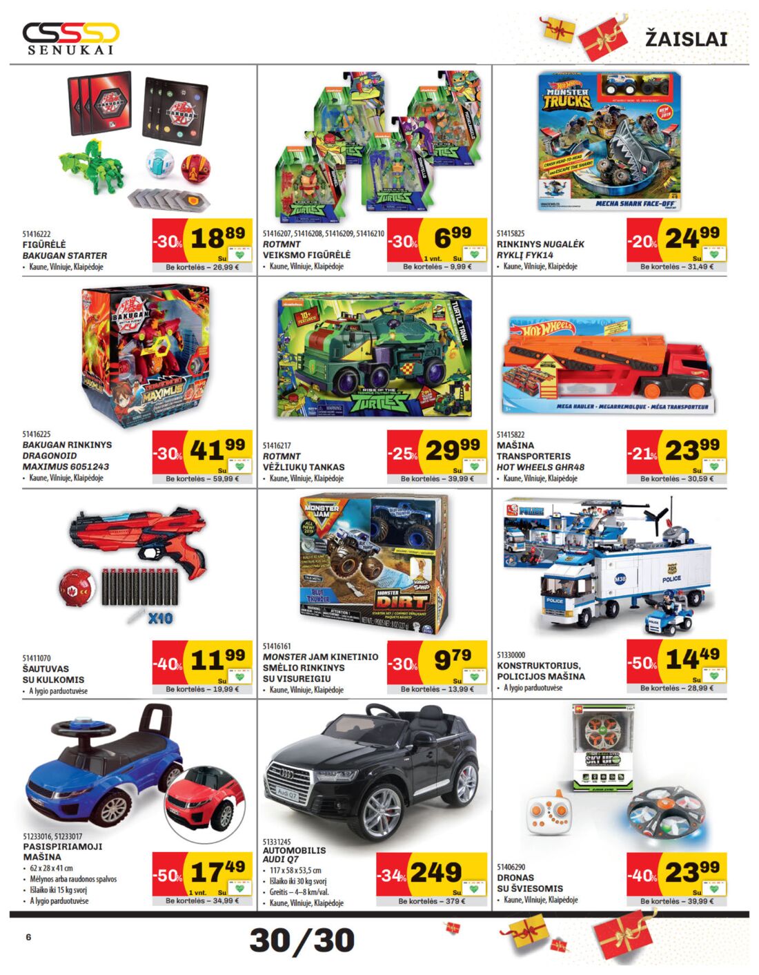 Senukai reklaminis leidinys akcijos nuo 
  2019-11-21 iki 
  2019-12-02 | Leidinukas.lt puslapis 6