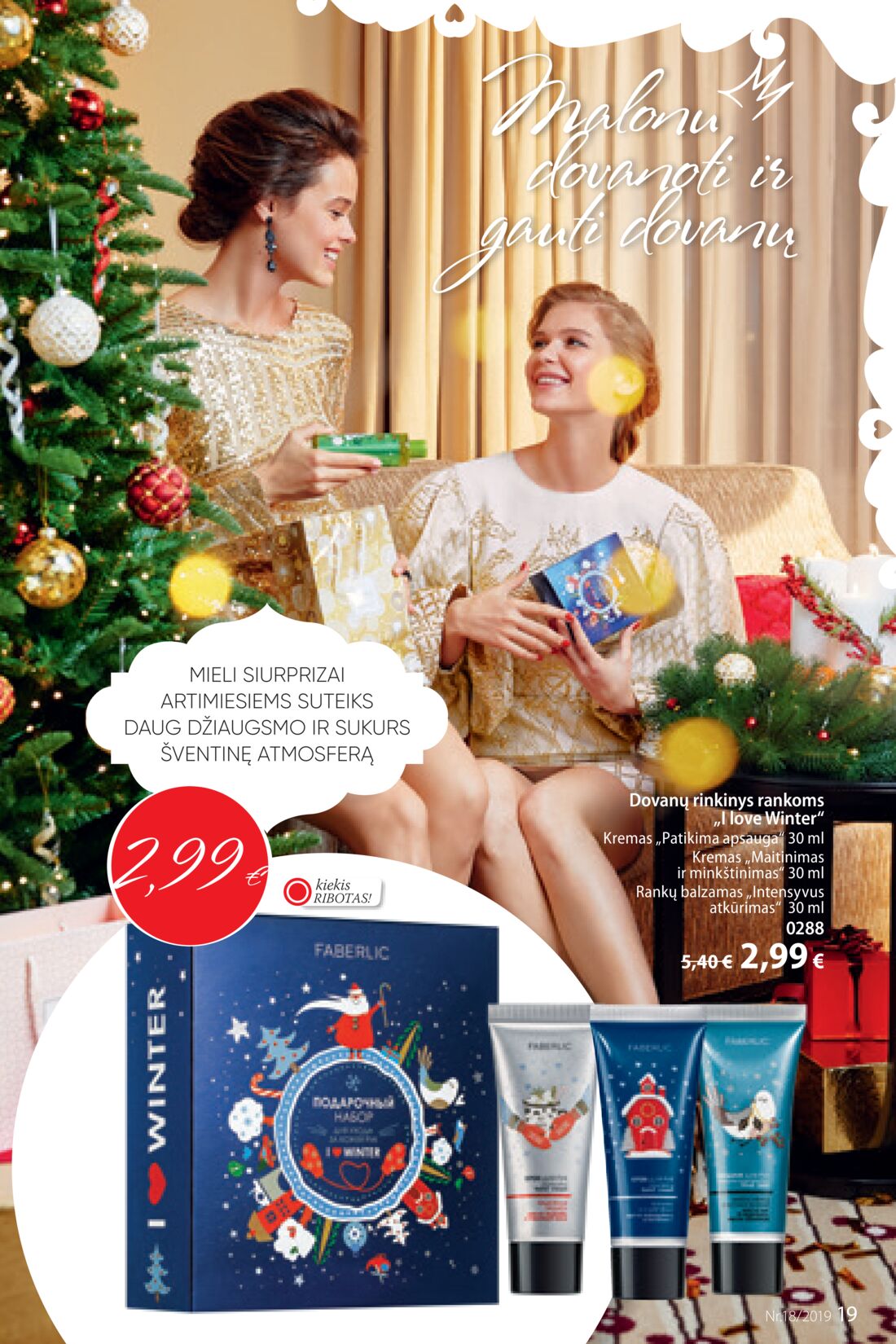 Faberlic leidinys akcijos nuo 
  2019-12-09 iki 
  2019-12-29 | Leidinukas.lt puslapis 19