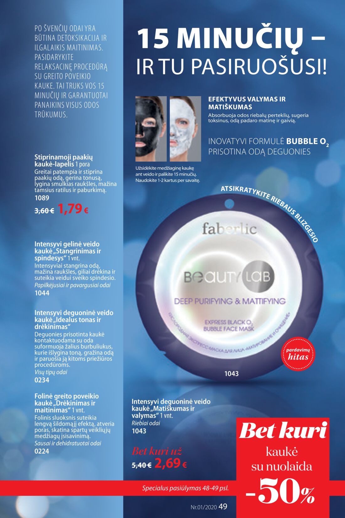 Faberlic leidinys akcijos nuo 
  2019-12-30 iki 
  2020-01-19 | Leidinukas.lt puslapis 49
