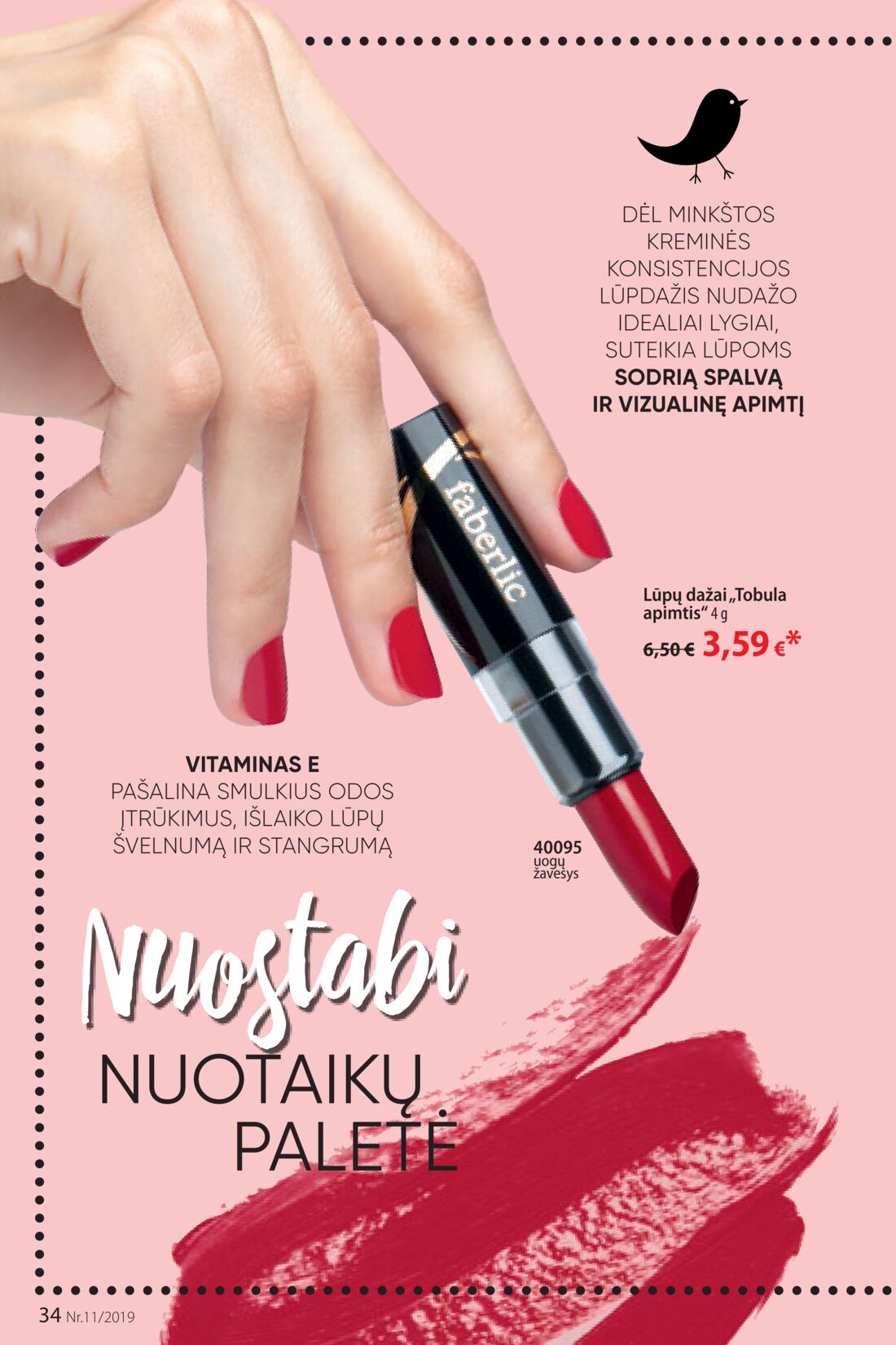 Faberlic leidinys akcijos nuo 
  2019-07-22 iki 
  2019-08-11 | Leidinukas.lt puslapis 34