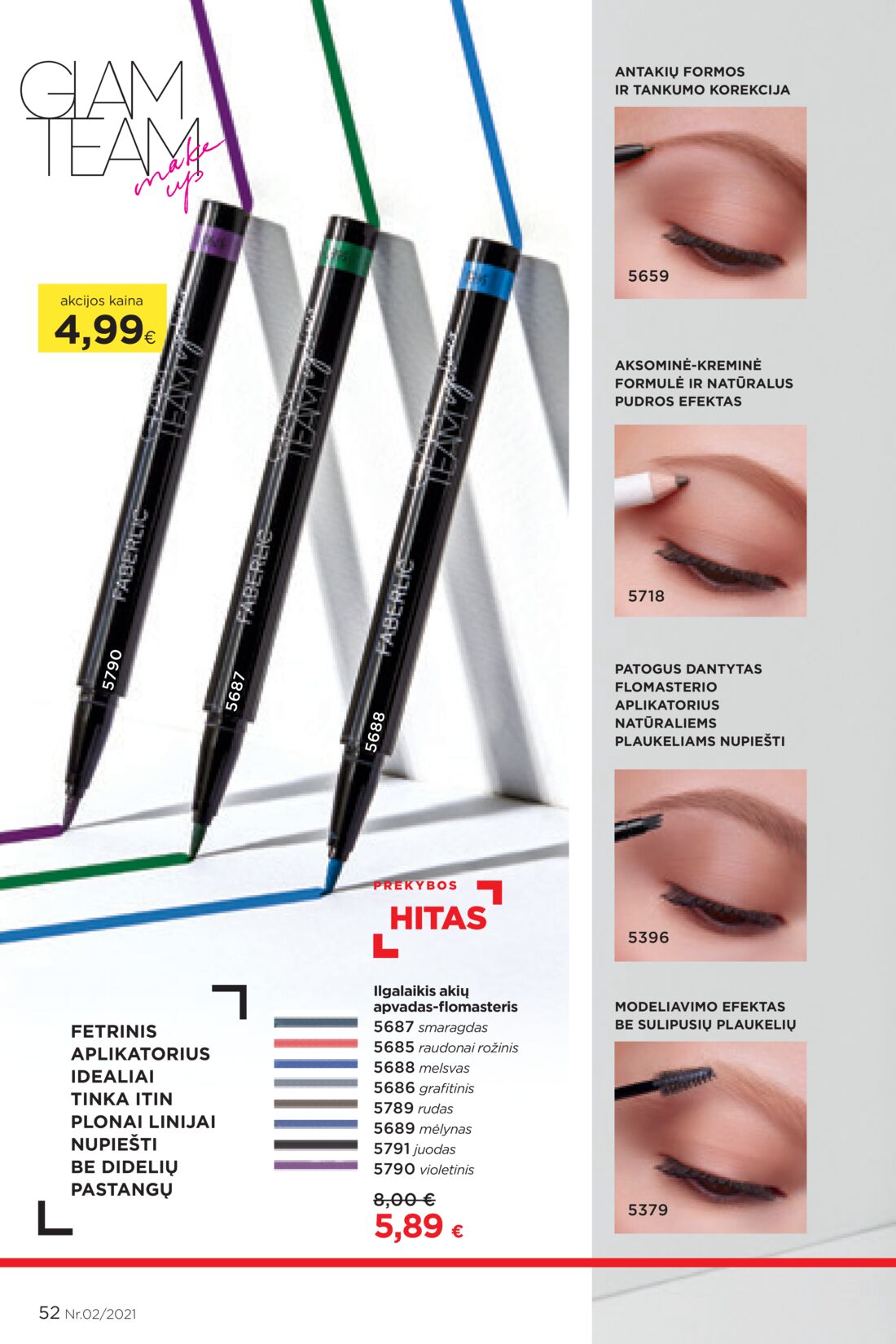Faberlic leidinys akcijos nuo 
  2021-02-01 iki 
  2021-02-21 | Leidinukas.lt puslapis 52