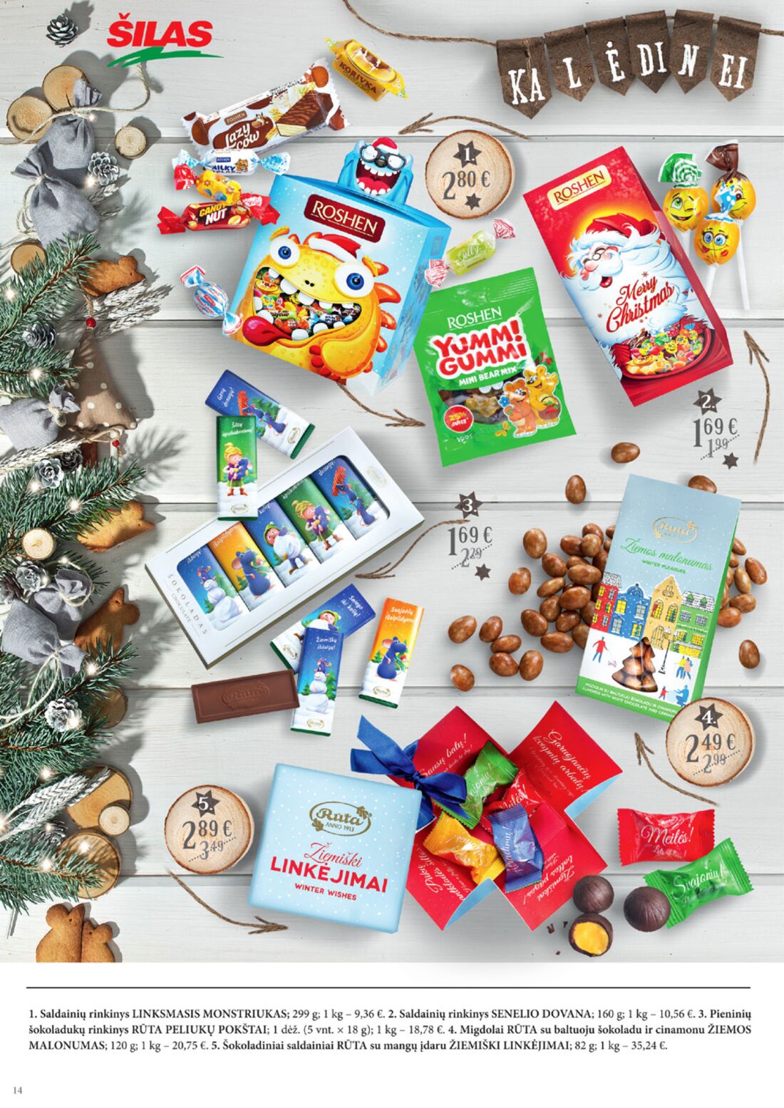 Šilas leidinys akcijos nuo 
  2019-12-04 iki 
  2020-01-07 | Leidinukas.lt puslapis 14