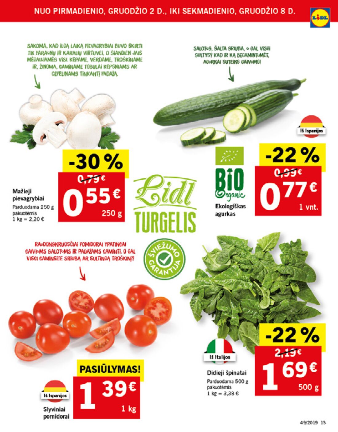 Lidl savaitinis leidinys akcijos nuo 
  2019-12-02 iki 
  2019-12-08 | Leidinukas.lt puslapis 13