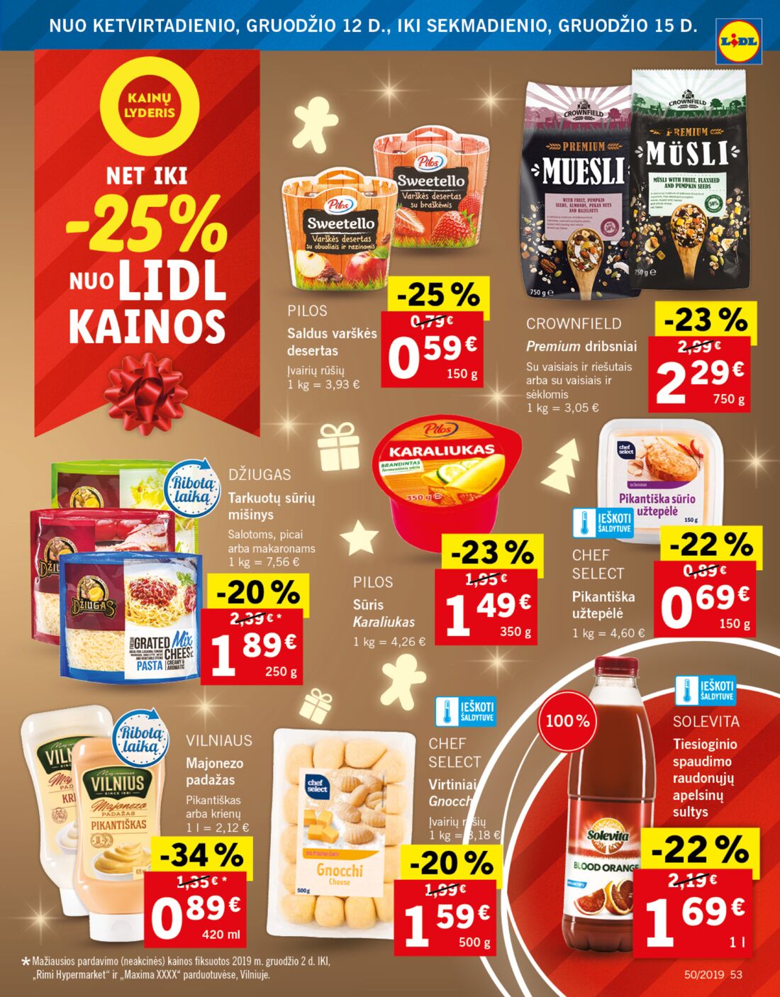 Lidl savaitinis leidinys akcijos nuo 
  2019-12-09 iki 
  2019-12-15 | Leidinukas.lt puslapis 53