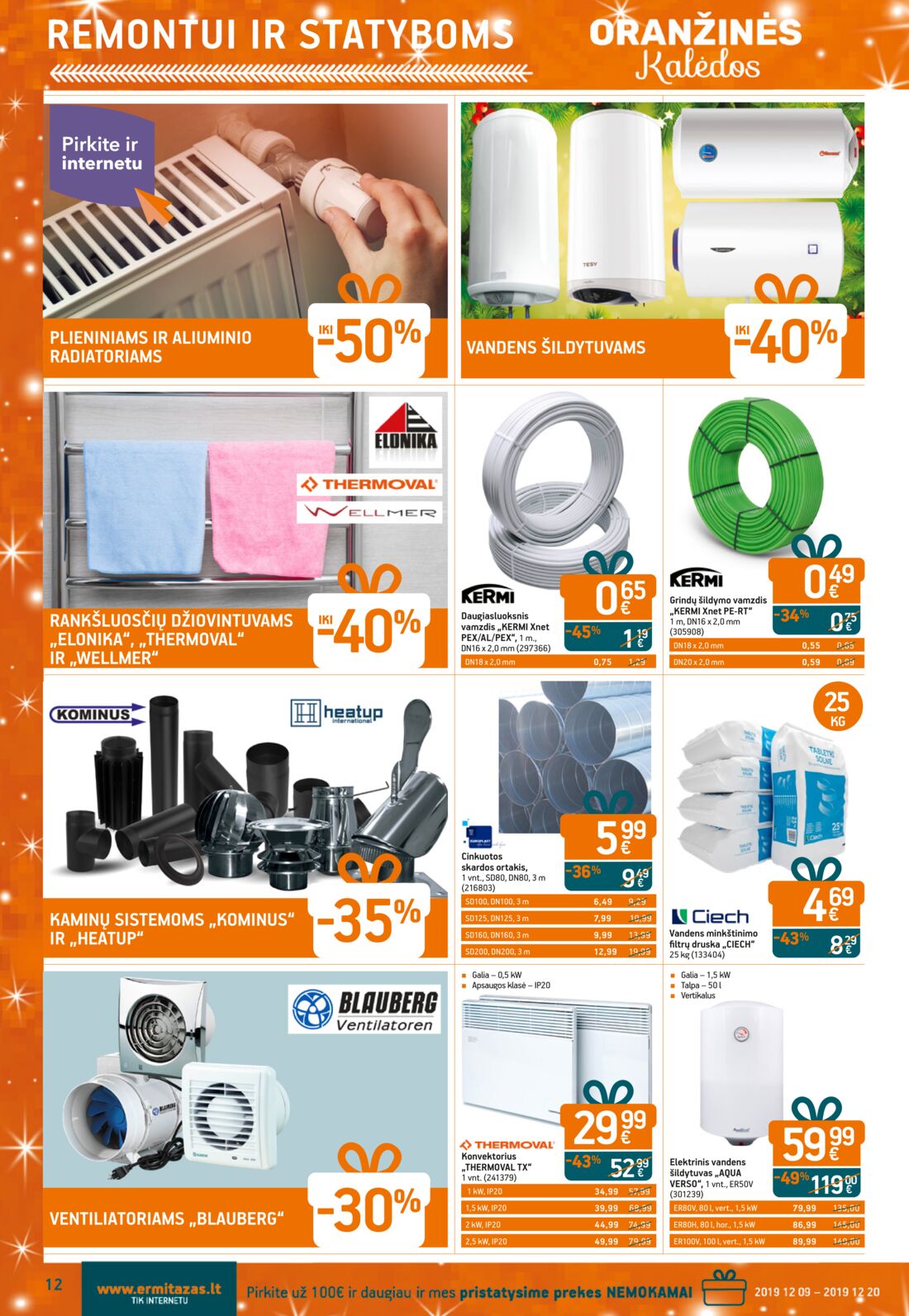 Ermitažas leidinys akcijos nuo 
  2019-12-05 iki 
  2019-12-26 | Leidinukas.lt puslapis 12