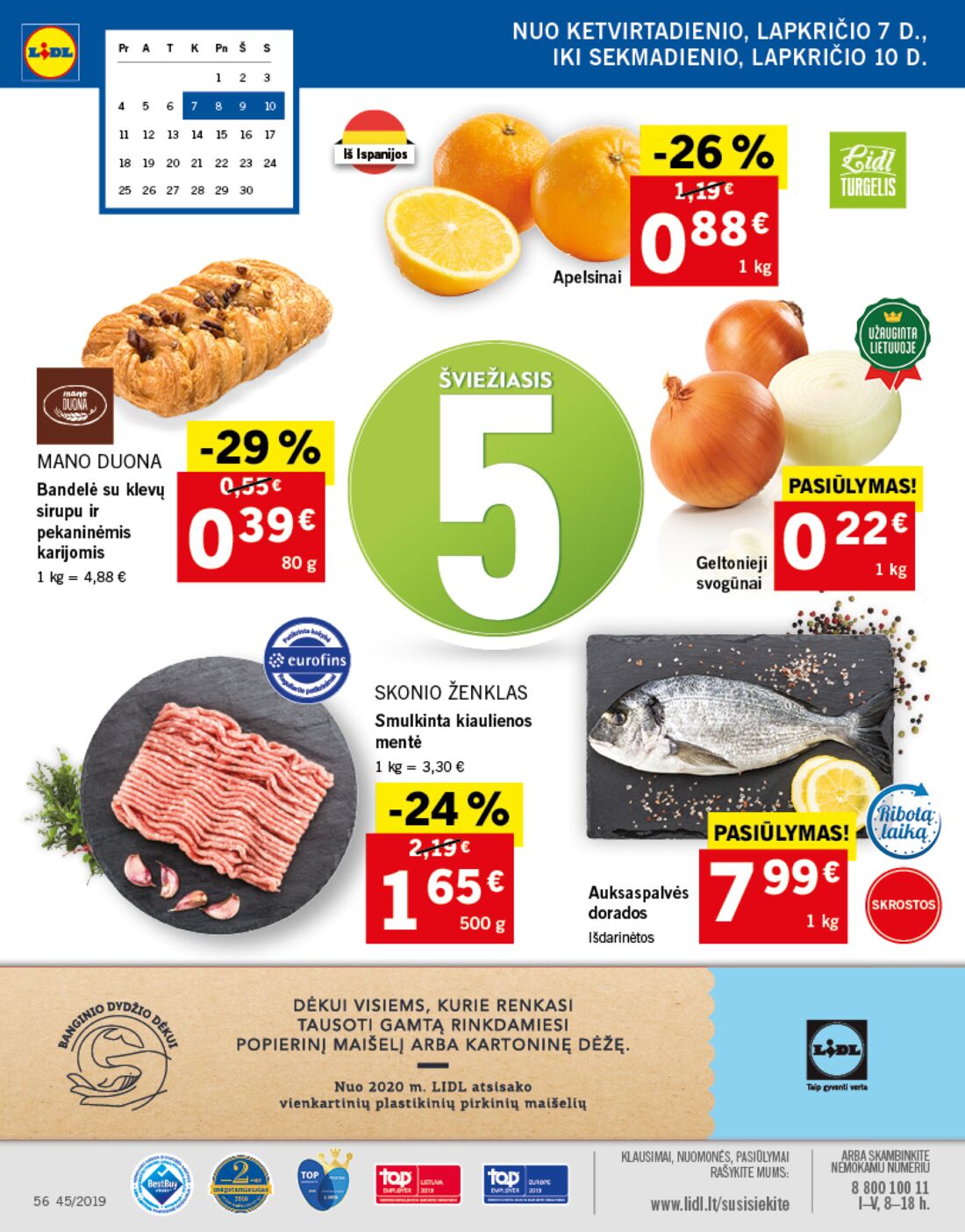 Lidl savaitinis leidinys akcijos nuo 
  2019-11-04 iki 
  2019-11-10 | Leidinukas.lt puslapis 56