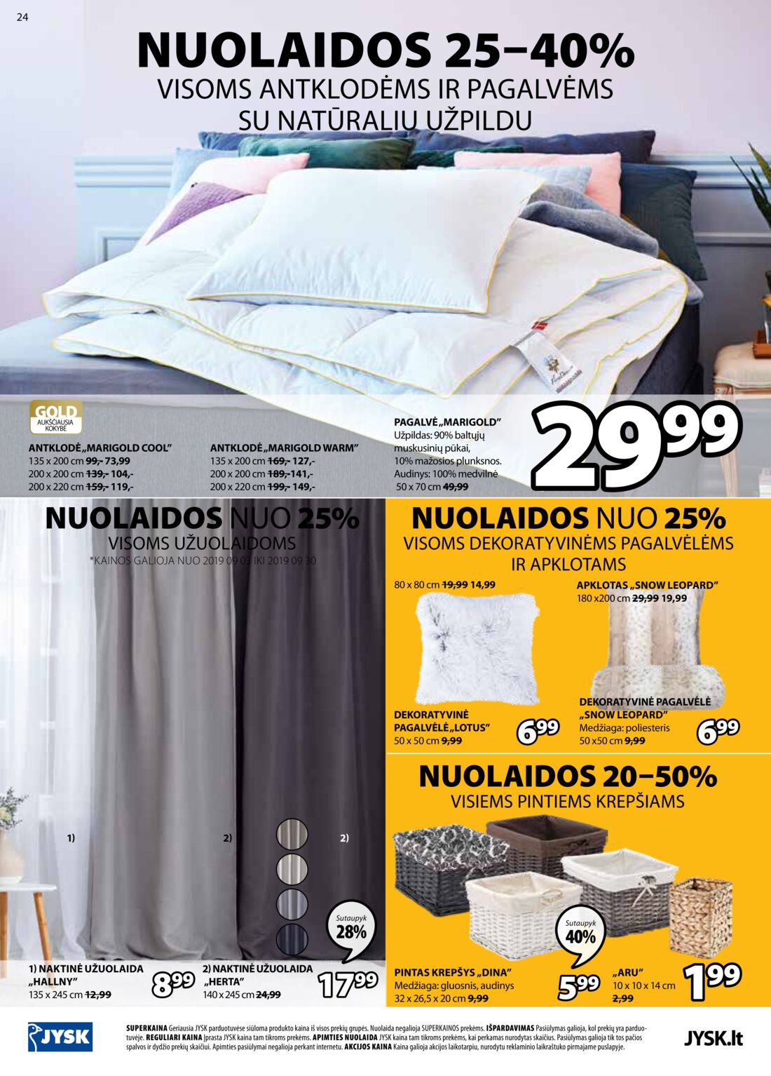 Jysk leidinys akcijos nuo 
  2019-09-17 iki 
  2019-09-30 | Leidinukas.lt puslapis 24
