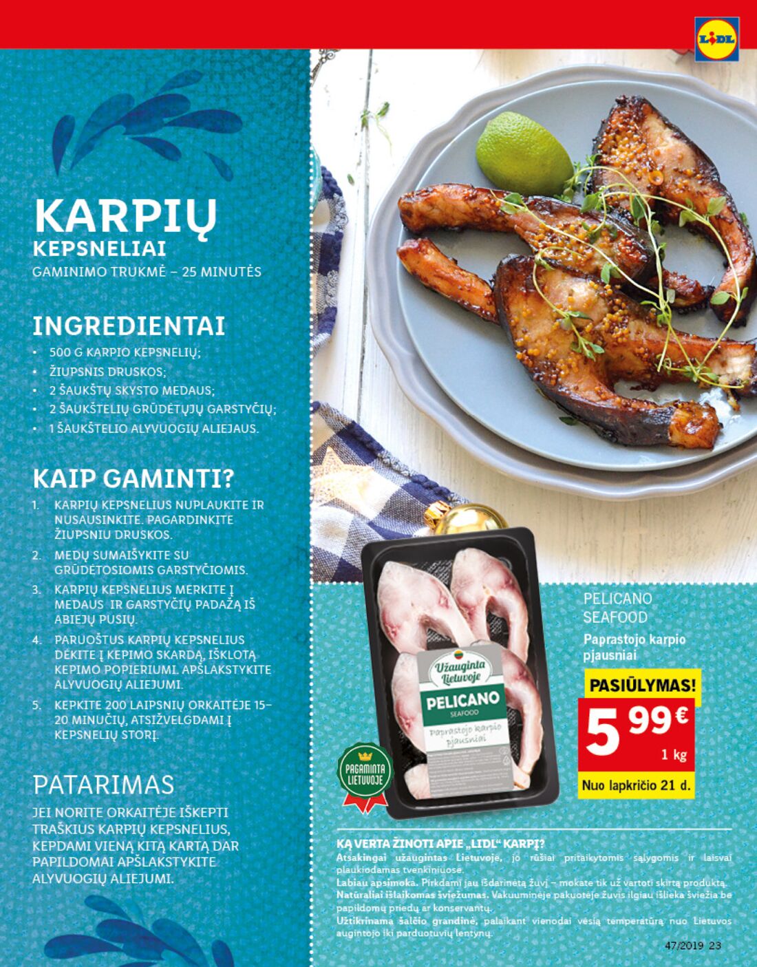 Lidl savaitinis leidinys akcijos nuo 
  2019-11-18 iki 
  2019-11-24 | Leidinukas.lt puslapis 23