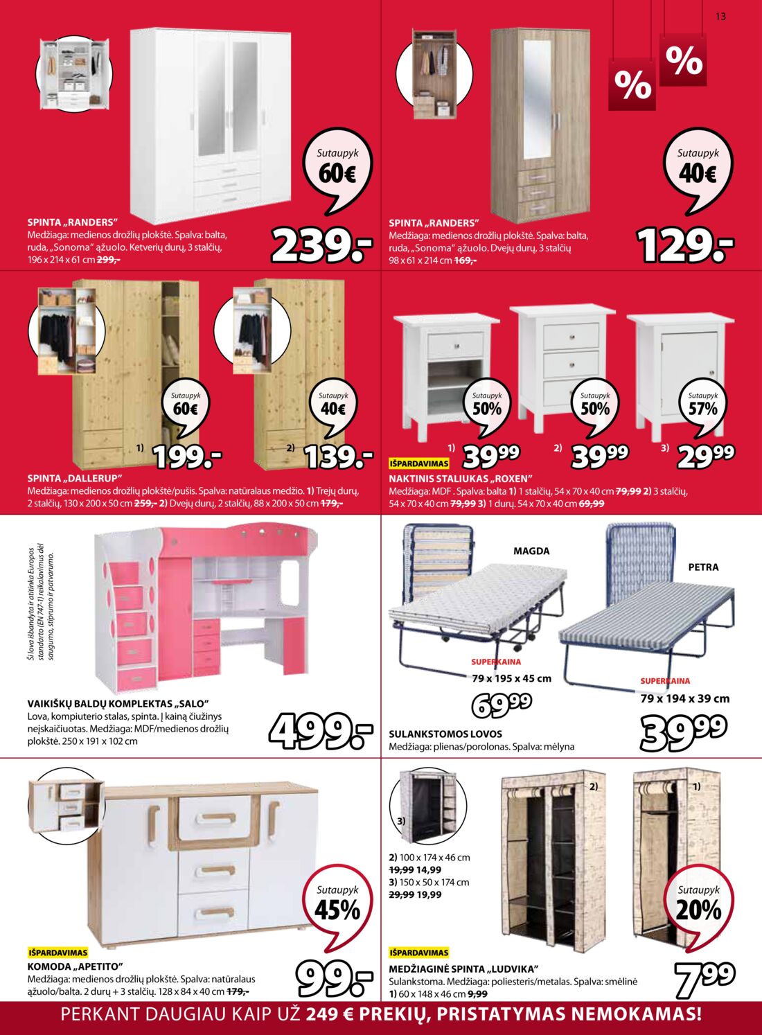 Jysk leidinys akcijos nuo 
  2019-06-25 iki 
  2019-07-08 | Leidinukas.lt puslapis 13