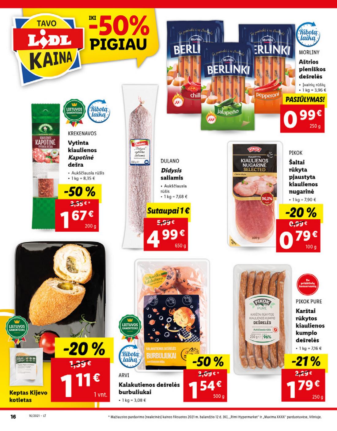 Lidl maisto prekių pasiūlymai akcijos nuo 
  2021-04-19 iki 
  2021-04-25 | Leidinukas.lt puslapis 16