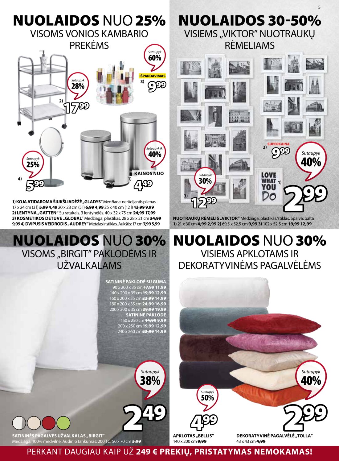 Jysk leidinys akcijos nuo 
  2019-06-25 iki 
  2019-07-08 | Leidinukas.lt puslapis 5