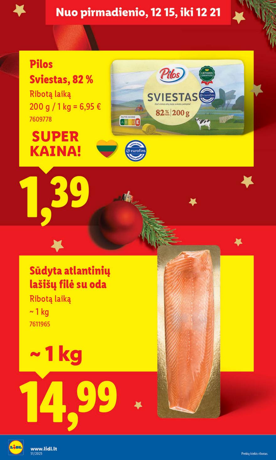 Lidl leidinys akcijos nuo 
  2025-12-15 iki 
  2025-12-21 | Leidinukas.lt puslapis 24