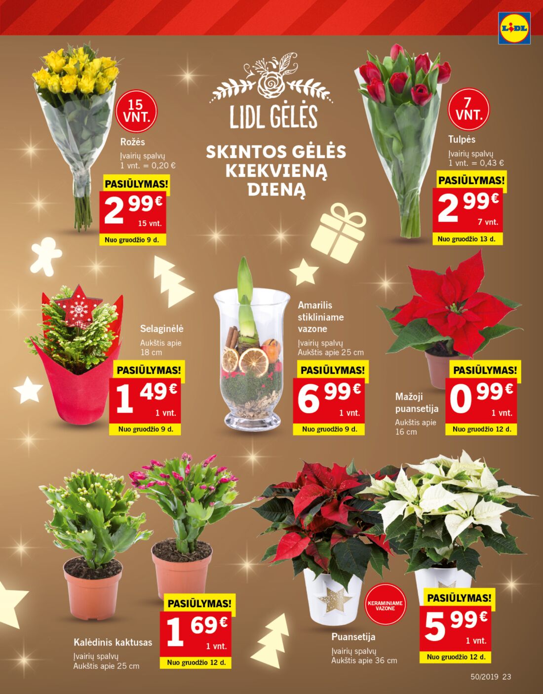 Lidl savaitinis leidinys akcijos nuo 
  2019-12-09 iki 
  2019-12-15 | Leidinukas.lt puslapis 23