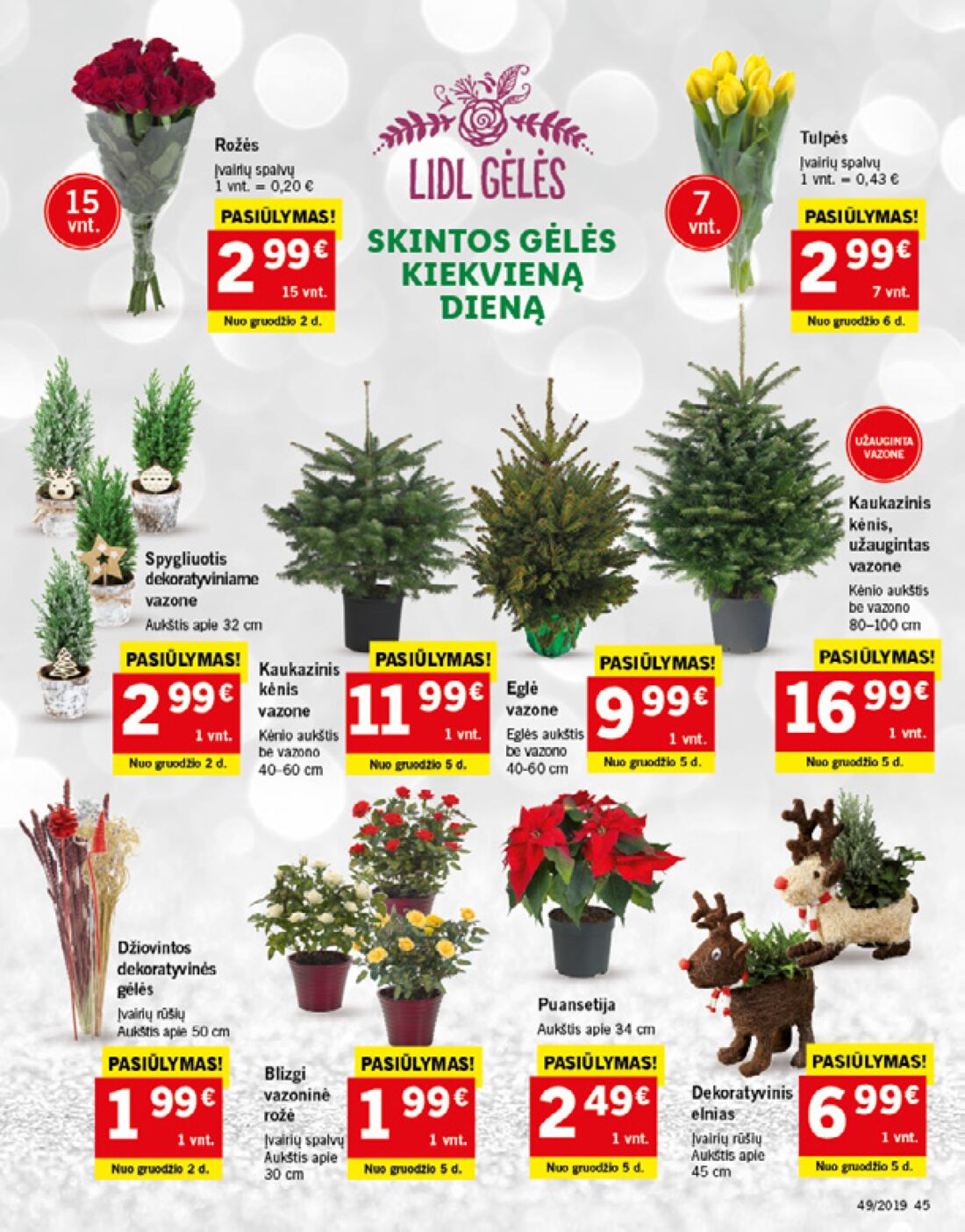 Lidl savaitinis leidinys akcijos nuo 
  2019-12-02 iki 
  2019-12-08 | Leidinukas.lt puslapis 45