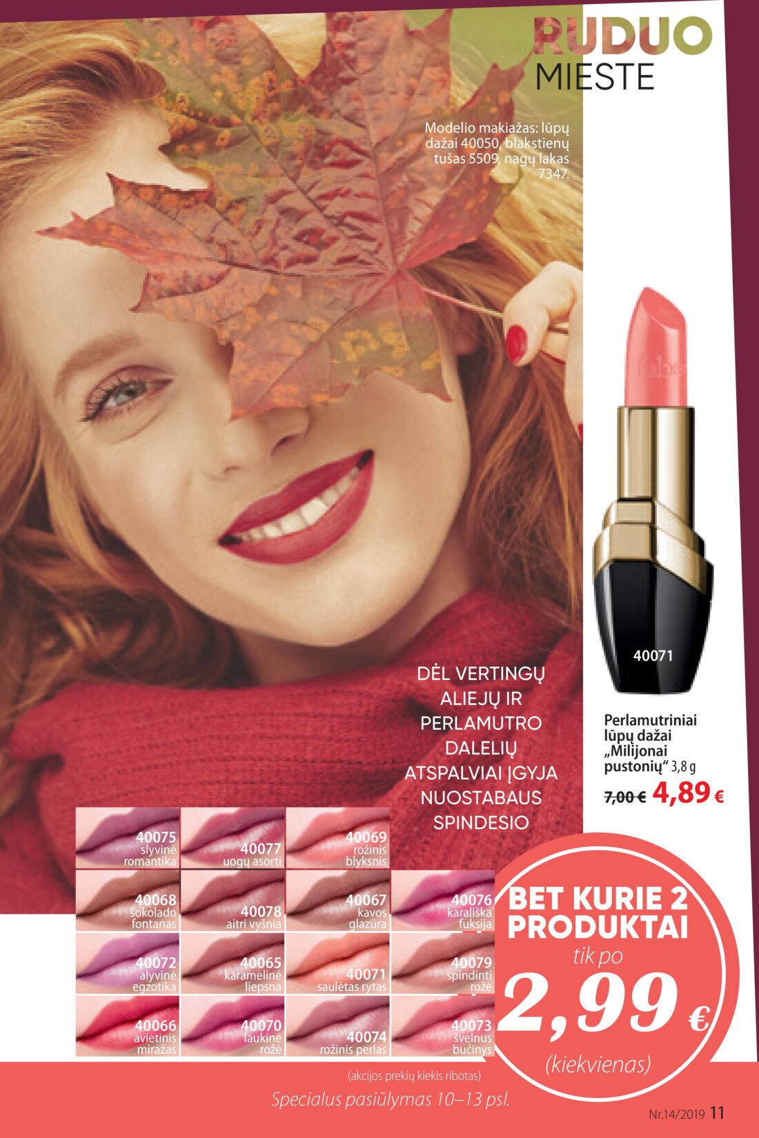Faberlic leidinys akcijos nuo 
  2019-09-23 iki 
  2019-10-13 | Leidinukas.lt puslapis 11