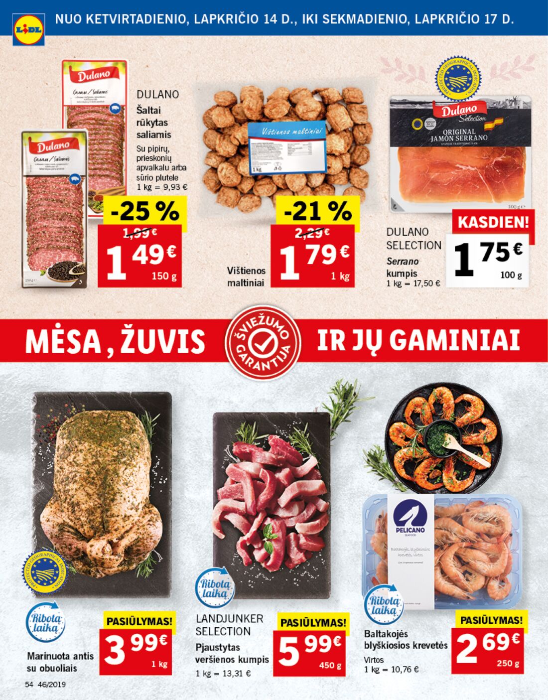 Lidl savaitinis leidinys akcijos nuo 
  2019-11-11 iki 
  2019-11-17 | Leidinukas.lt puslapis 54