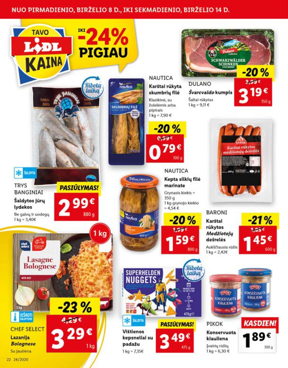Lidl savaitinis leidinys akcijos nuo 
  2020-06-08 iki 
  2020-06-14 | Leidinukas.lt puslapis 22